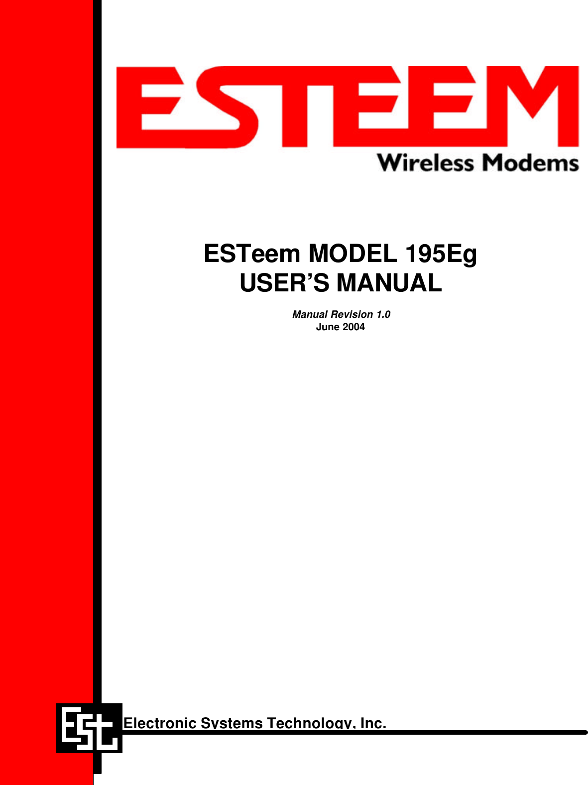 ESTeem MODEL 195EgUSER’S MANUALManual Revision 1.0June 2004Electronic Systems Technology, Inc.