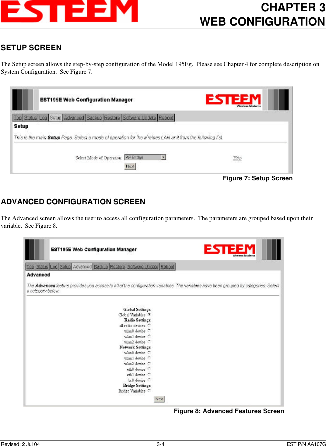 CHAPTER 3WEB CONFIGURATIONRevised: 2 Jul 04 3-4EST P/N AA107GSETUP SCREENThe Setup screen allows the step-by-step configuration of the Model 195Eg.  Please see Chapter 4 for complete description onSystem Configuration.  See Figure 7.ADVANCED CONFIGURATION SCREENThe Advanced screen allows the user to access all configuration parameters.  The parameters are grouped based upon theirvariable.  See Figure 8.Figure 7: Setup ScreenFigure 8: Advanced Features Screen