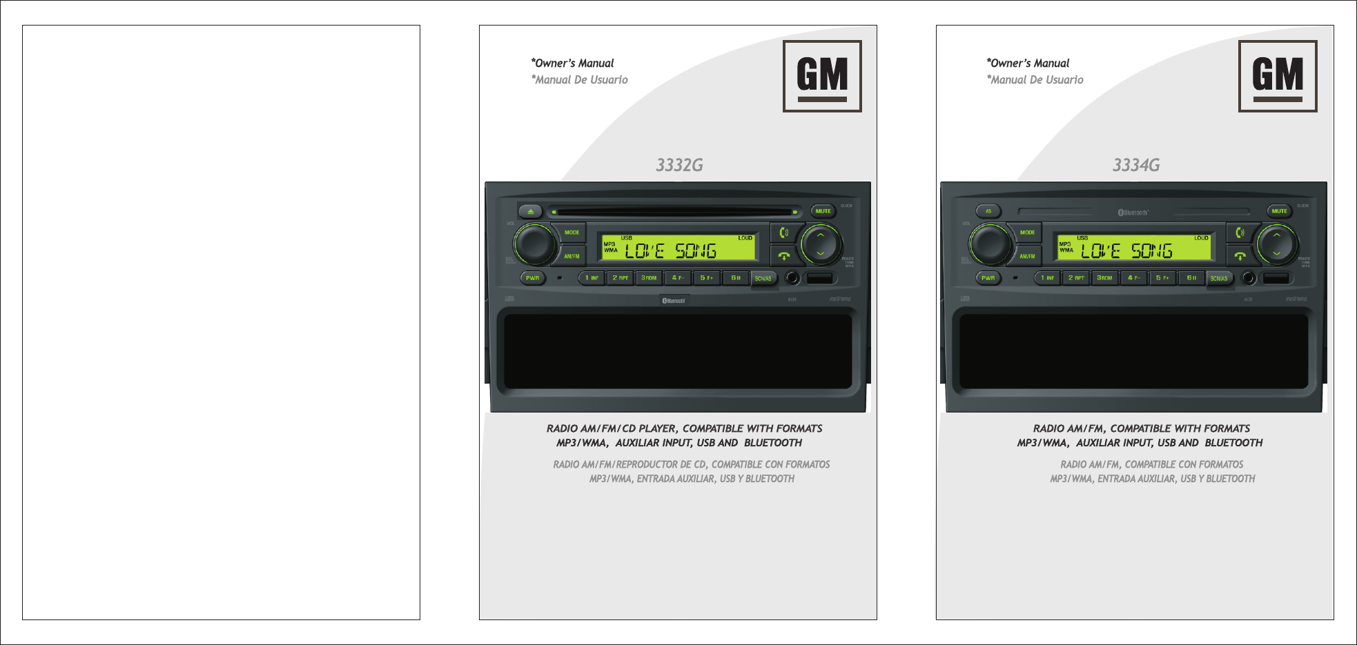 982-1135-70 982-1135-70*Manual De Usuario *Manual De Usuario*Owner’s Manual *Owner’s Manual3334GRADIO AM/FM/REPRODUCTOR DE CD, COMPATIBLE CON FORMATOS RADIO AM/FM, COMPATIBLE CON FORMATOSRADIO AM/FM/CD PLAYER, COMPATIBLE WITH FORMATS  RADIO AM/FM, COMPATIBLE WITH FORMATS MP3/WMA, ENTRADA AUXILIAR, USB Y BLUETOOTH MP3/WMA, ENTRADA AUXILIAR, USB Y BLUETOOTHMP3/WMA,  AUXILIAR INPUT, USB AND  BLUETOOTH MP3/WMA,  AUXILIAR INPUT, USB AND  BLUETOOTH3332G