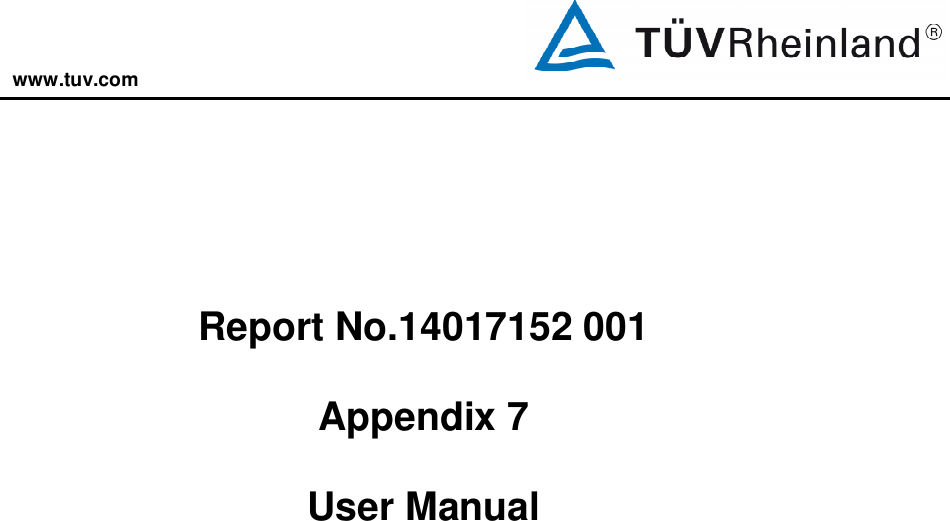 www.tuv.com          Report No.14017152 001  Appendix 7  User Manual   
