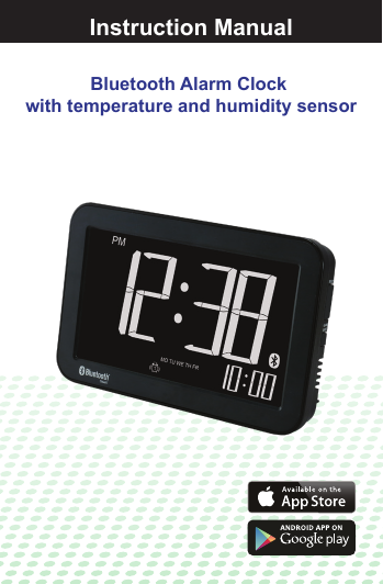 Instruction ManualBluetooth Alarm Clock with temperature and humidity sensorInstruction Manual