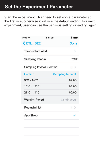 Set the Experiment ParameterStart the experiment. User need to set some parameter at the first use, otherwise it will use the default setting. For nextexperiment, user can use the pervious setting or setting again.