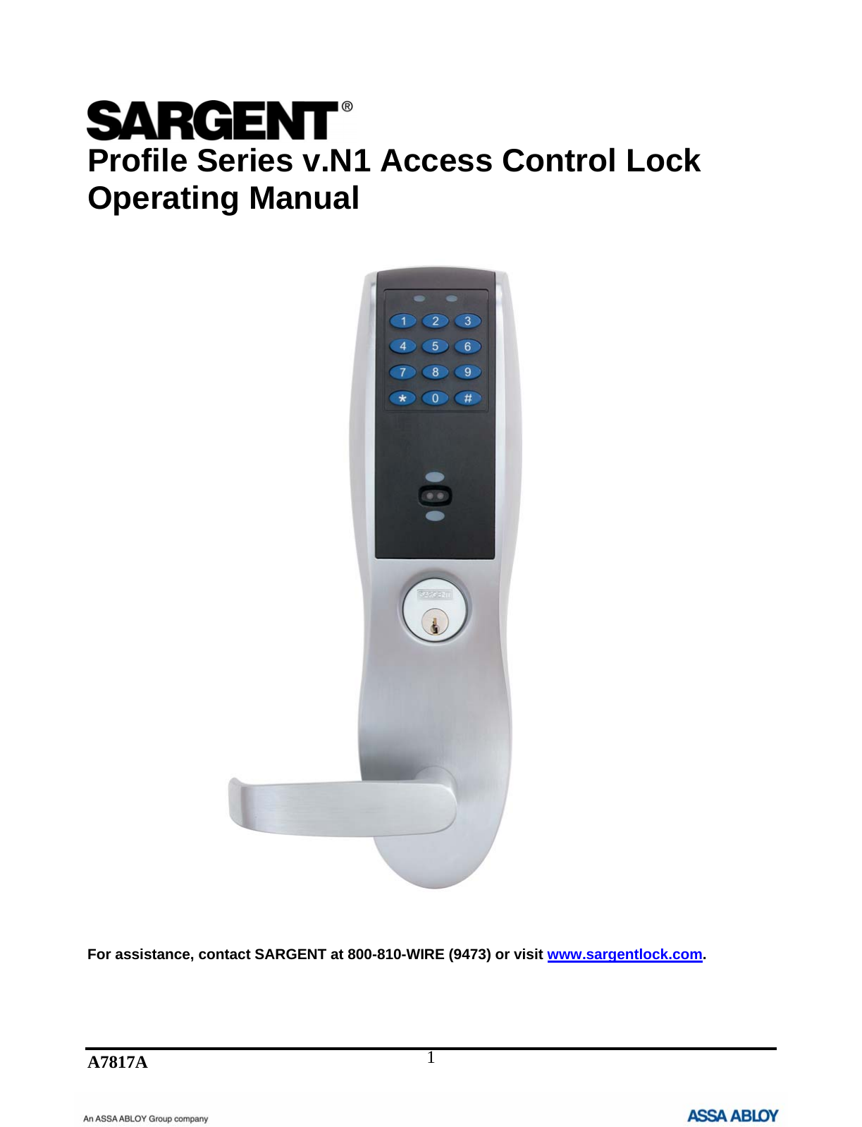 A7817A  1 Profile Series v.N1 Access Control Lock Operating Manual                                     For assistance, contact SARGENT at 800-810-WIRE (9473) or visit www.sargentlock.com.      