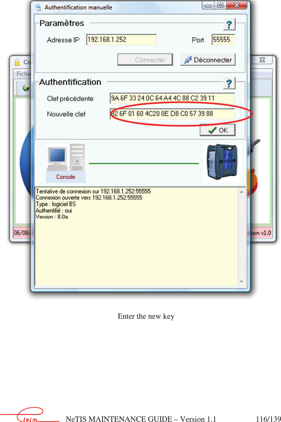        NeTIS MAINTENANCE GUIDE – Version 1.1                    116/139        Enter the new key          