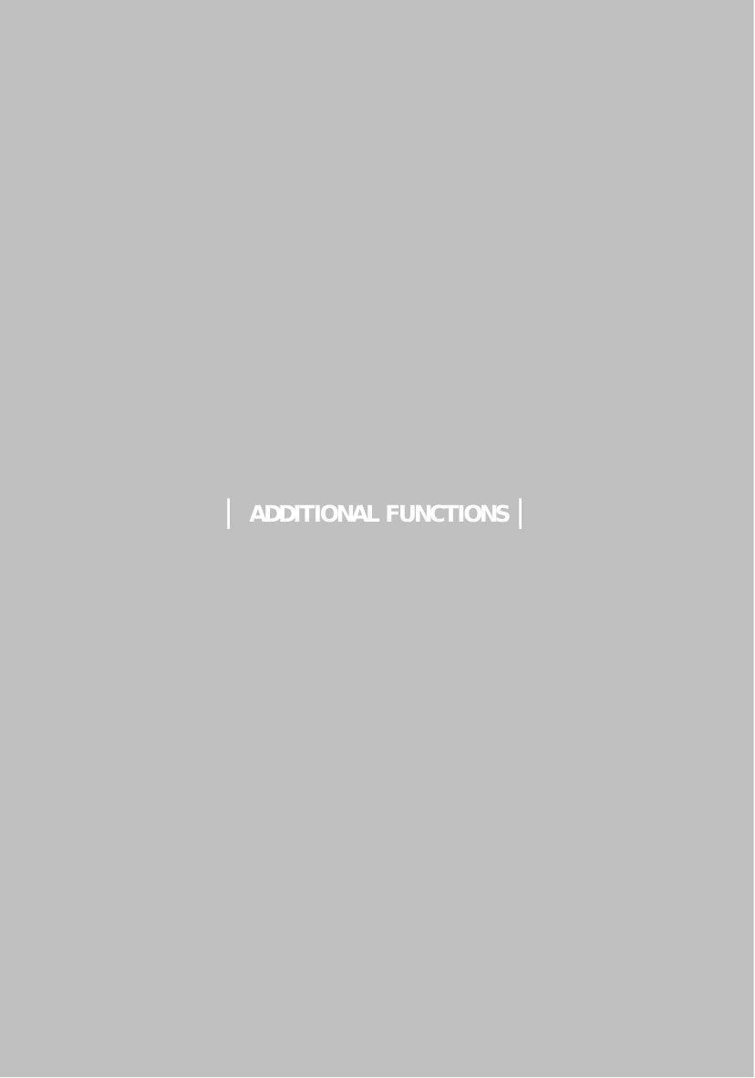 49| ADDITIONAL FUNCTIONS |
