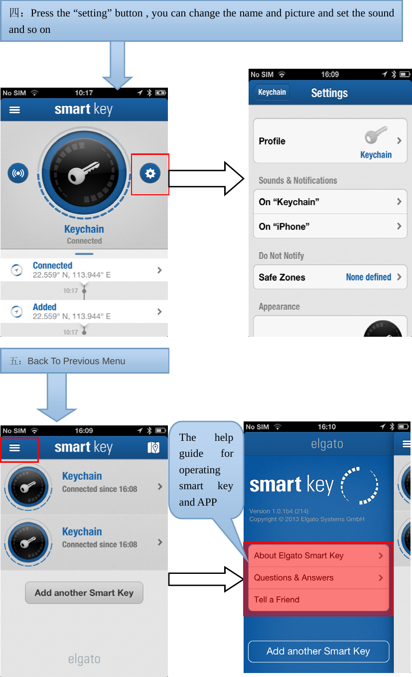                      四：Press the “setting” button , you can change the name and picture and set the sound and so on                      五：Back To Previous Menu The help guide for operating smart key and APP     