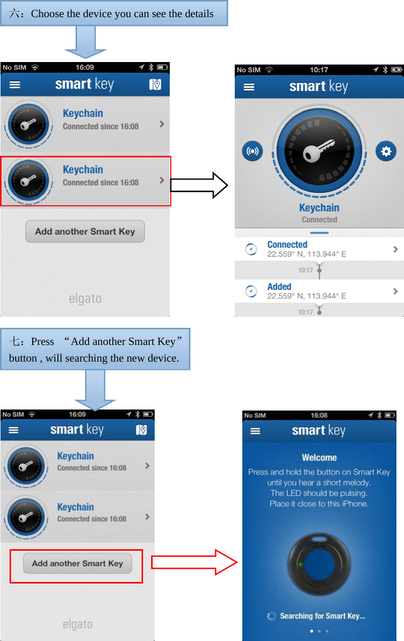    六：Choose the device you can see the details                                      七：Press  “Add another Smart Key”button , will searching the new device.   
