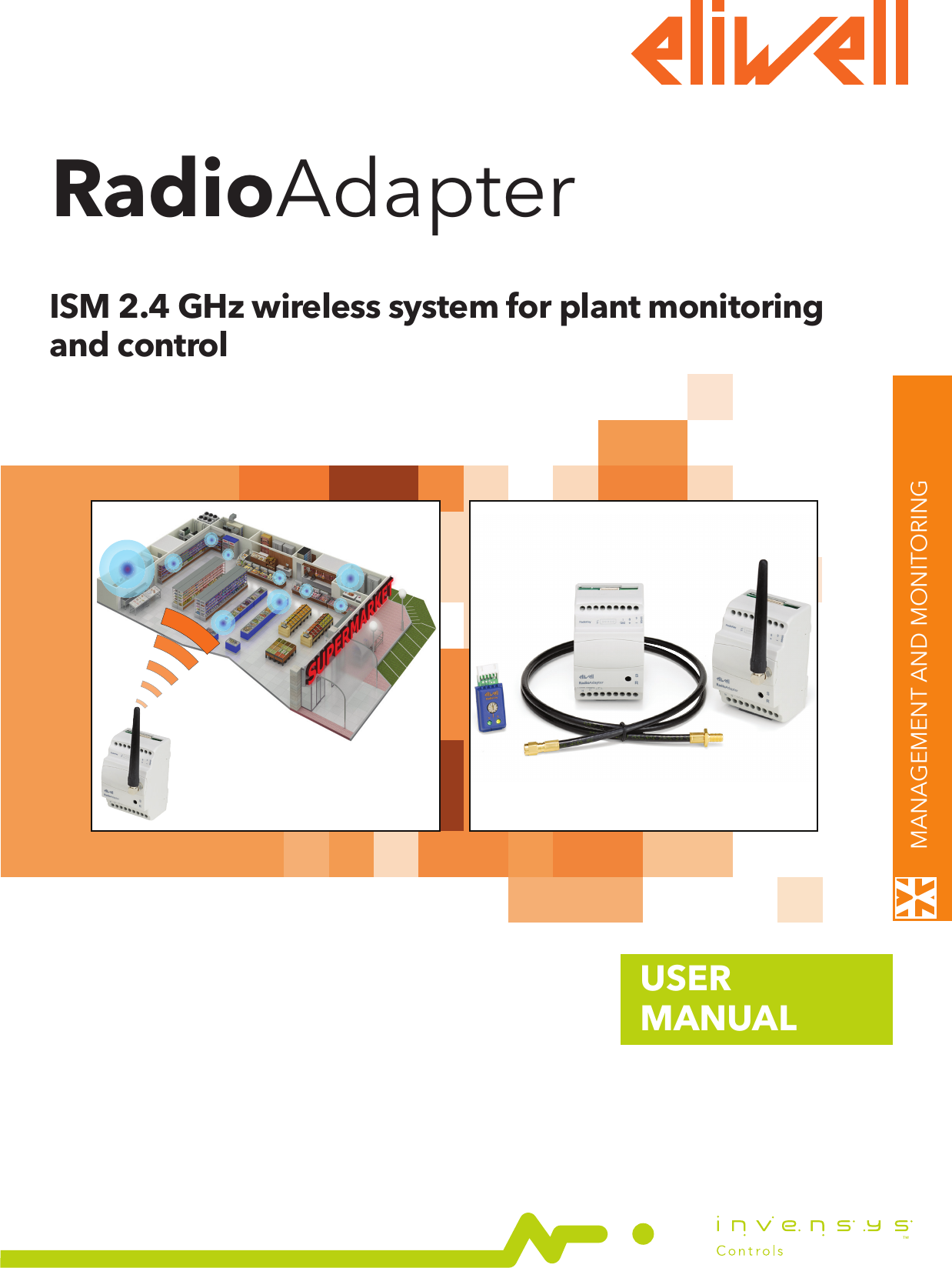 RadioAdapterMANAGEMENT AND MONITORINGISM 2.4 GHz wireless system for plant monitoring and controlUSERMANUAL