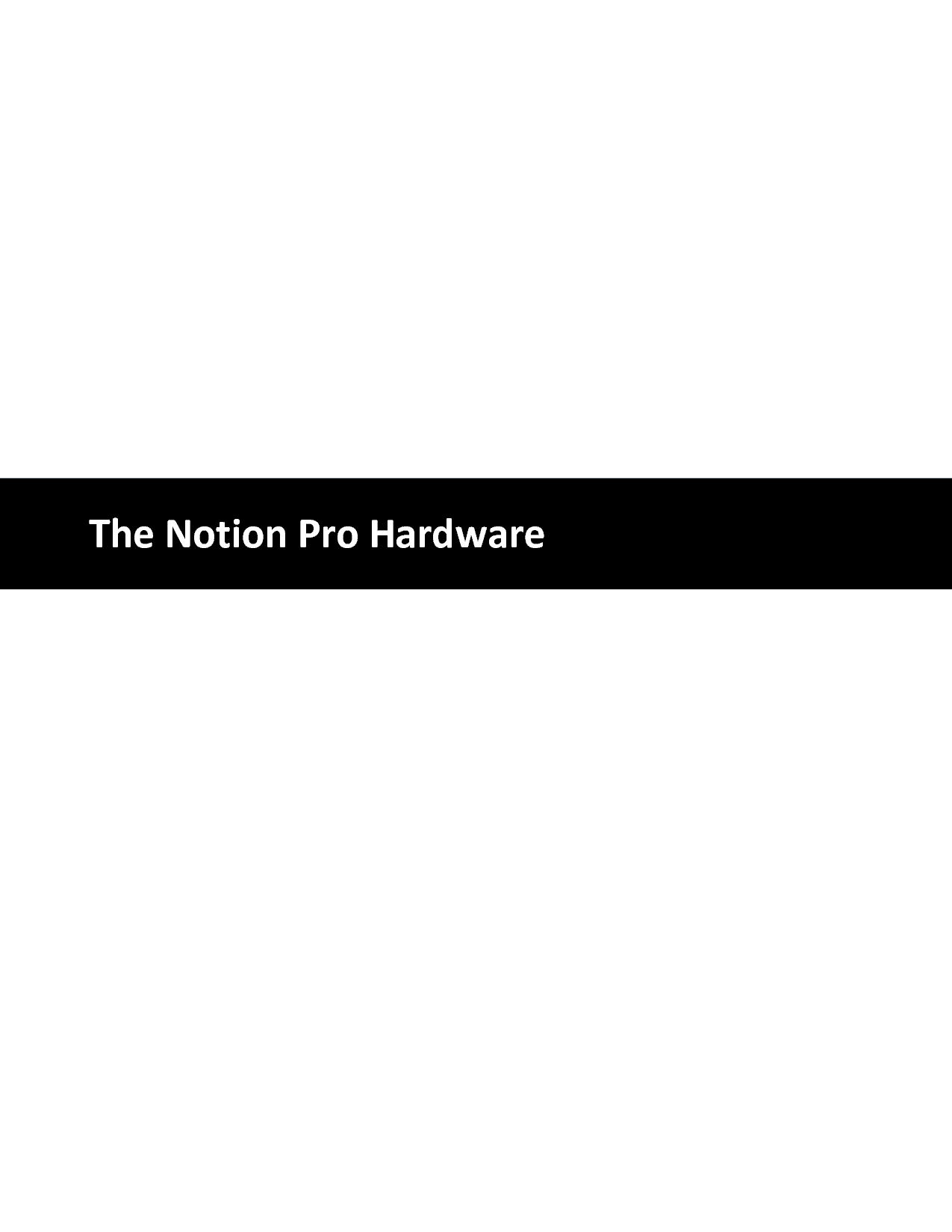 The Notion Pro Hardware
