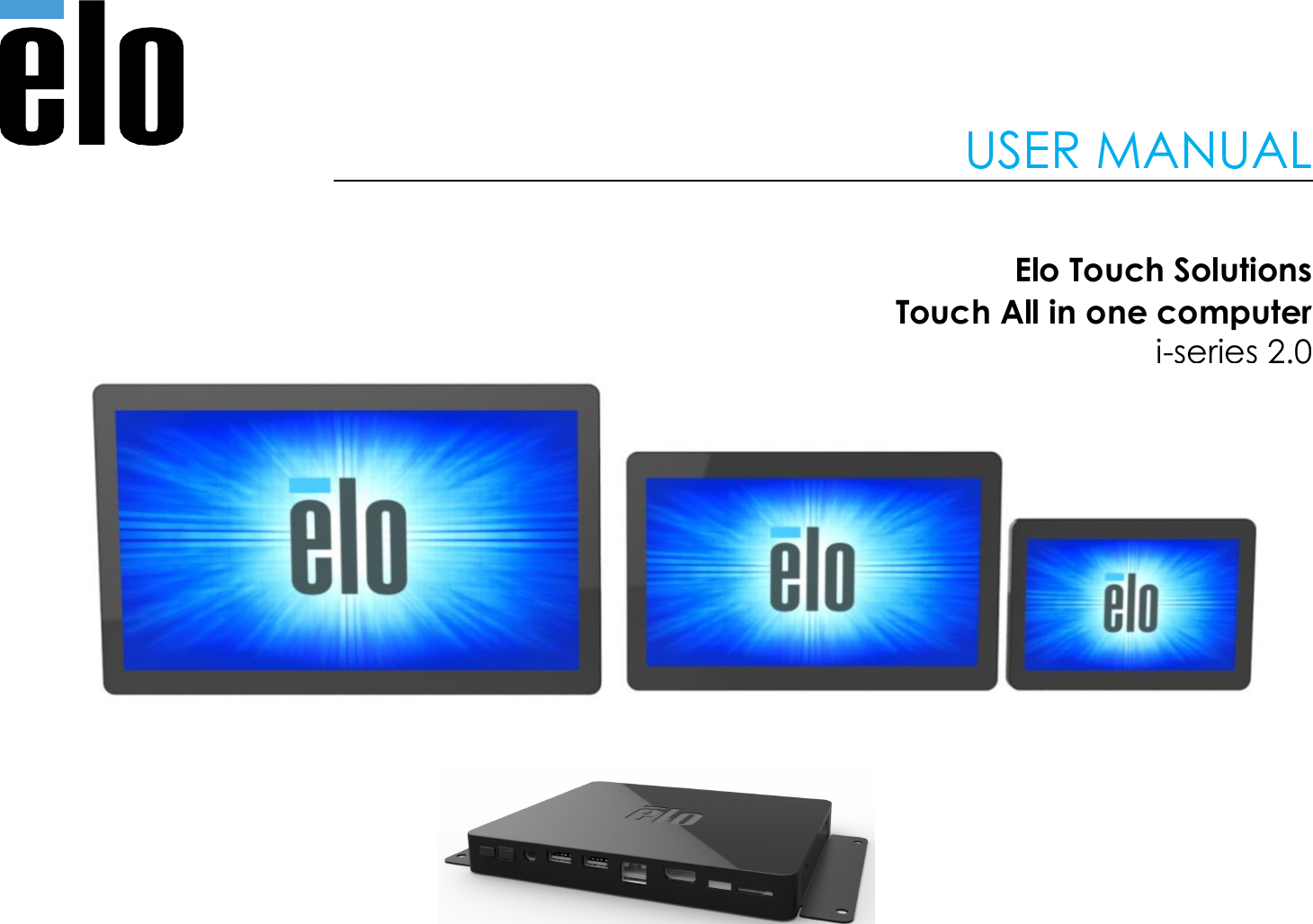 USER MANUALElo Touch SolutionsTouch All in one computeri-series 2.0