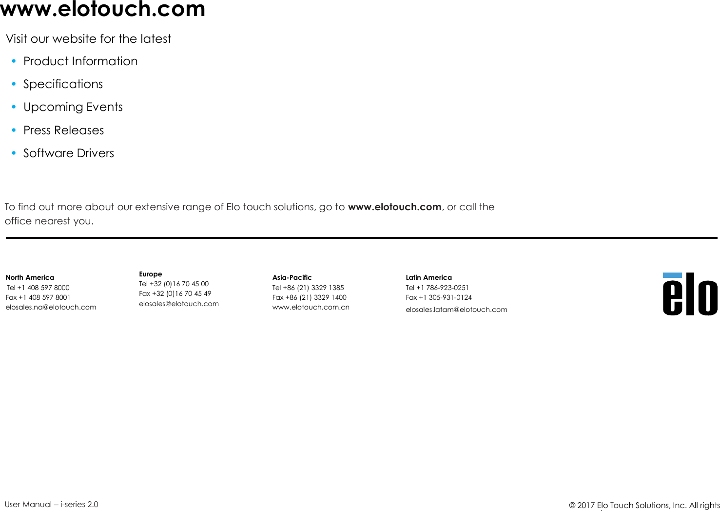 © 2017 Elo Touch Solutions, Inc. All rightsreserved.User Manual –i-series 2.0www.elotouch.comVisit our website for the latest•Product Information•Specifications•Upcoming Events•Press Releases•Software DriversTo find out more about our extensive range of Elo touch solutions, go to www.elotouch.com, or call theoffice nearest you.North AmericaTel +1 408 597 8000Fax +1 408 597 8001elosales.na@elotouch.comEuropeTel +32 (0)16 70 45 00Fax +32 (0)16 70 45 49elosales@elotouch.comAsia-PacificTel +86 (21) 3329 1385Fax +86 (21) 3329 1400www.elotouch.com.cnLatin AmericaTel +1 786-923-0251Fax +1 305-931-0124elosales.latam@elotouch.com