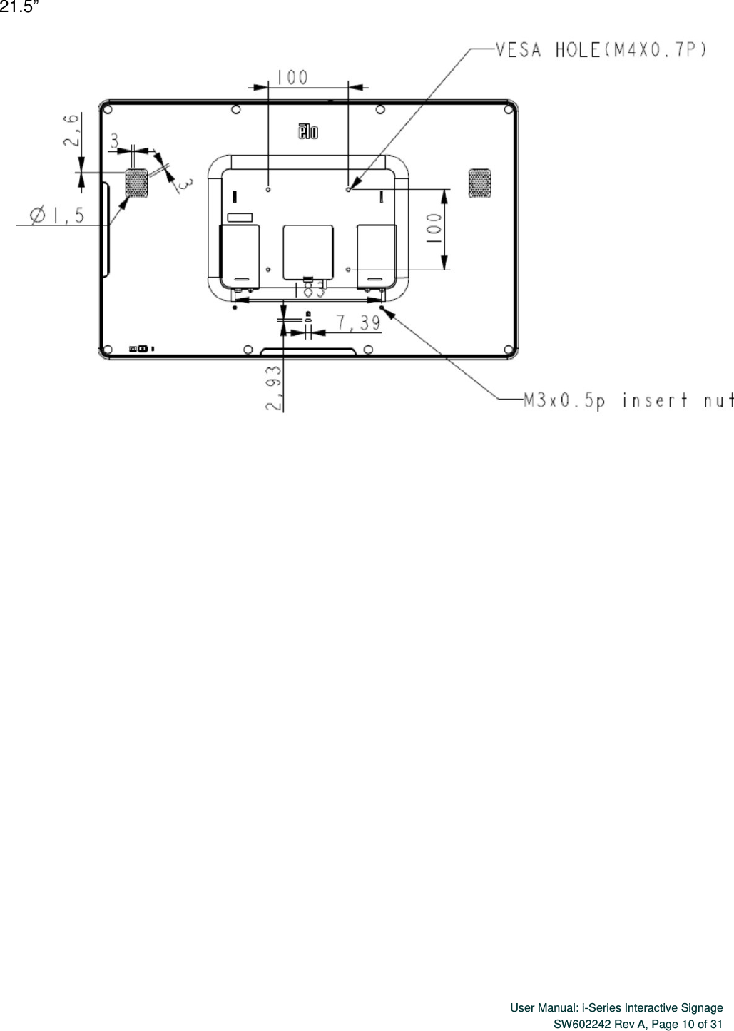  User Manual: i-Series Interactive SignageSW602242 Rev A, Page 10 of 31 21.5”         