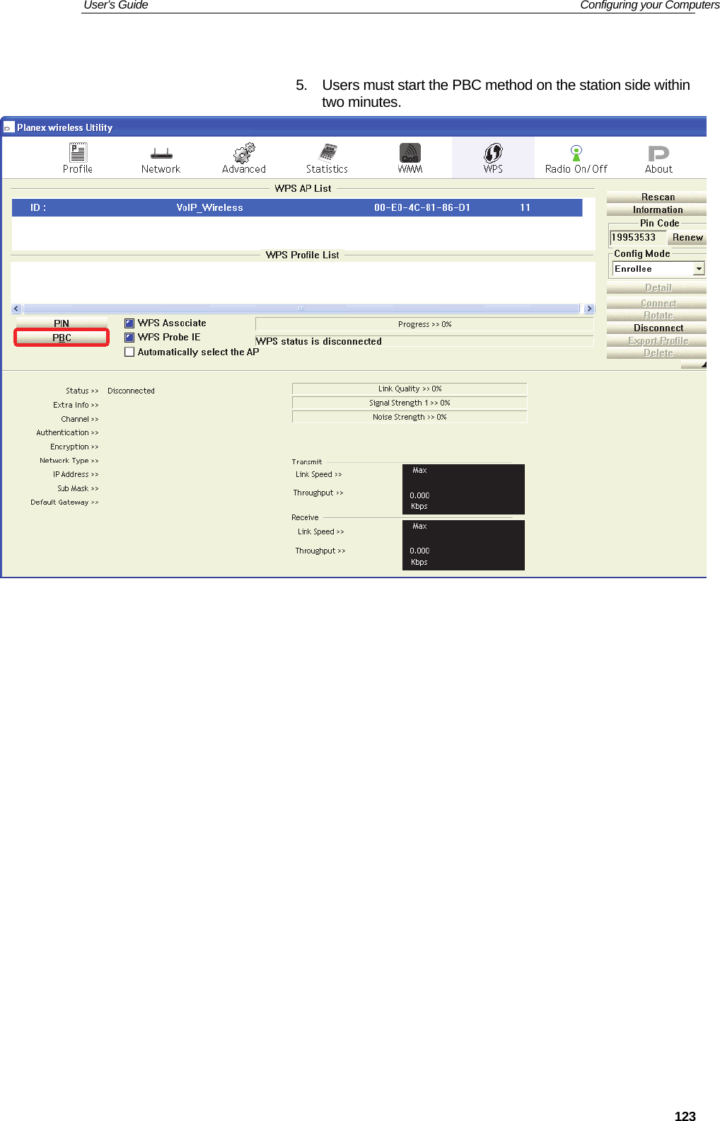 User’s Guide   Configuring your Computers  123 5.  Users must start the PBC method on the station side within two minutes.                  