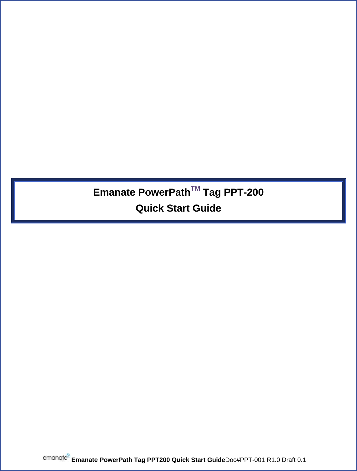  Emanate PowerPath Tag PPT200 Quick Start GuideDoc#PPT-001 R1.0 Draft 0.1            Emanate PowerPathTM Tag PPT-200 Quick Start Guide      