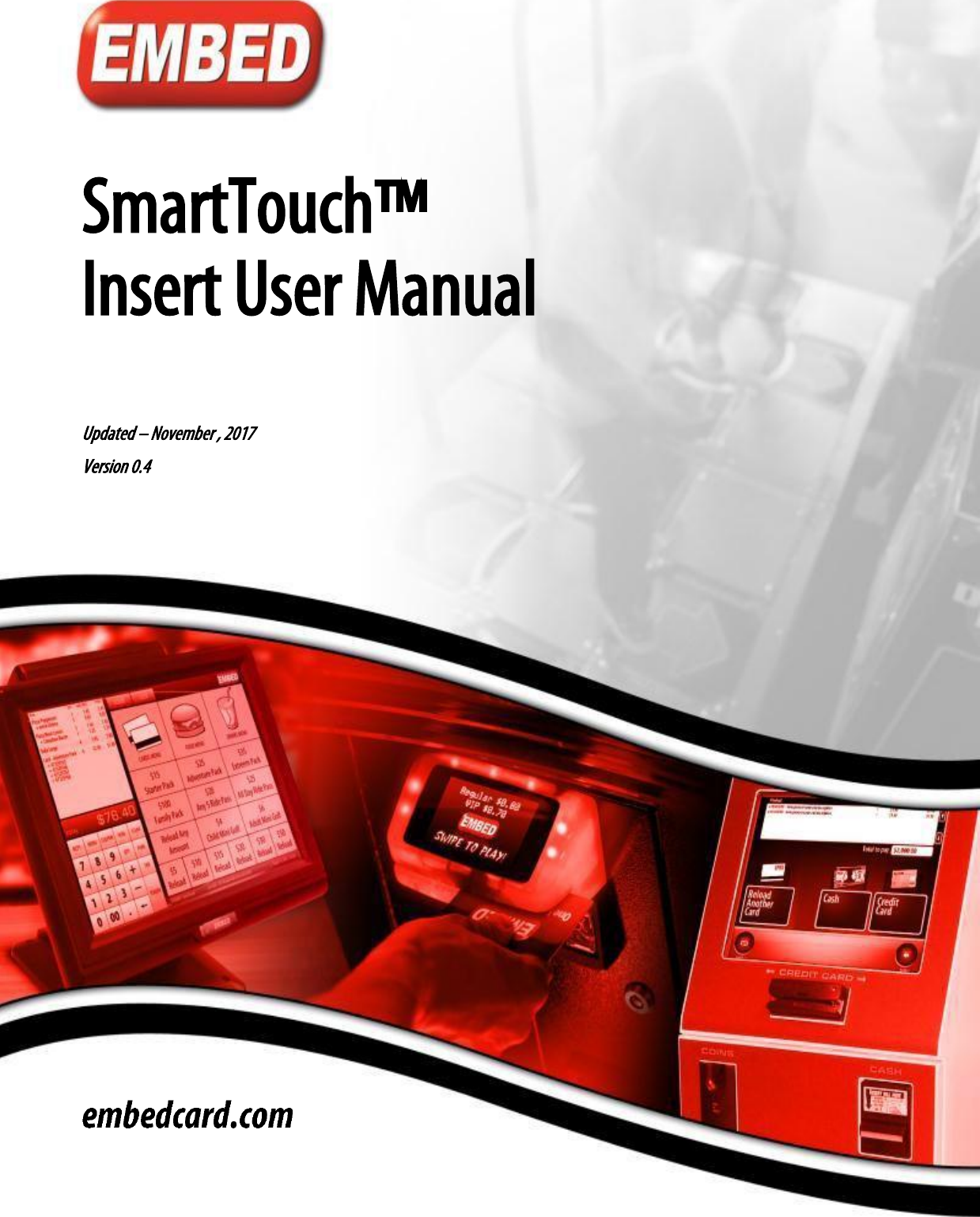               SmartTouch™ Insert User Manual   Updated – November , 2017 Version 0.4 