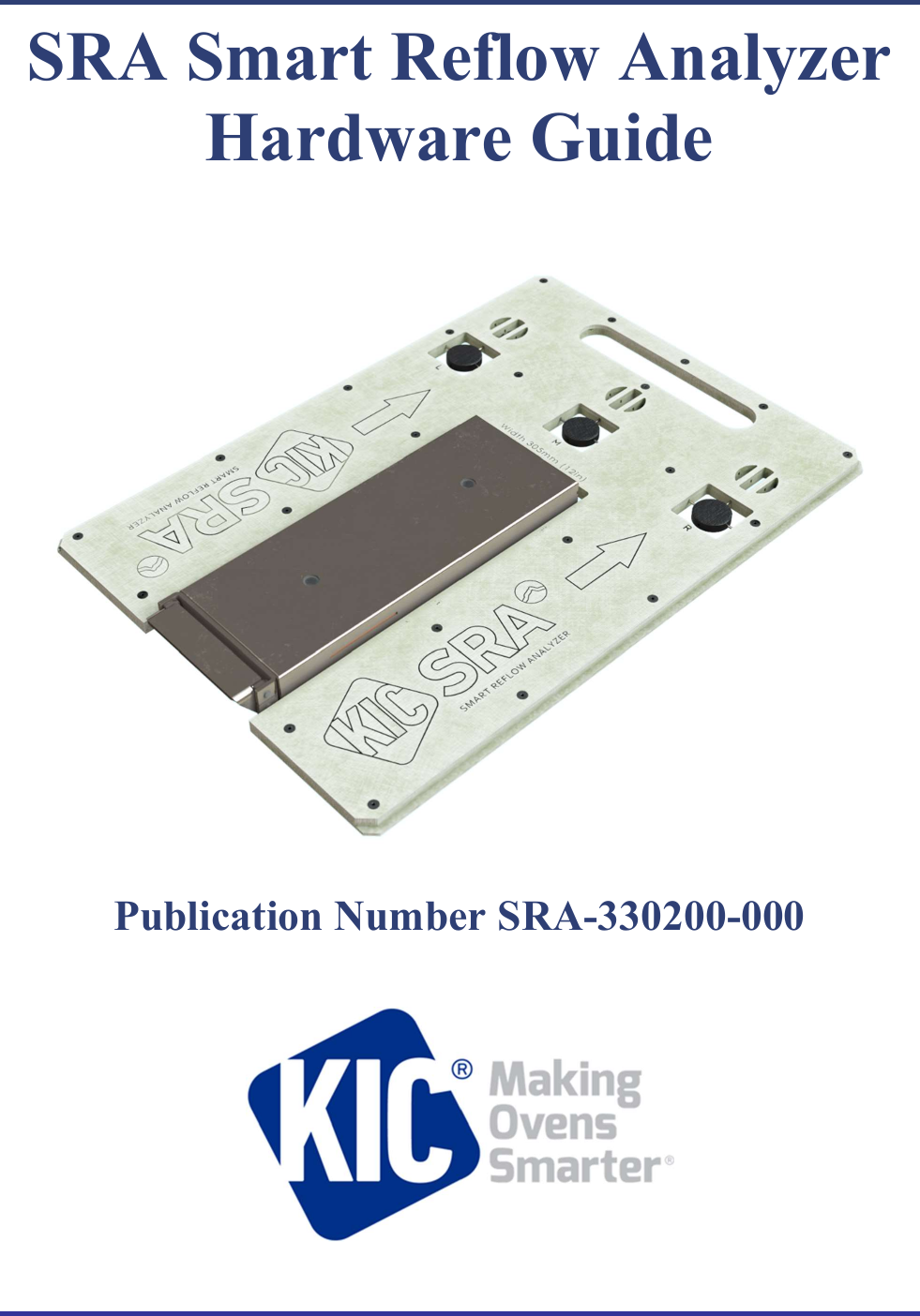    SRA Smart Reflow Analyzer Hardware Guide        Publication Number SRA-330200-000     
