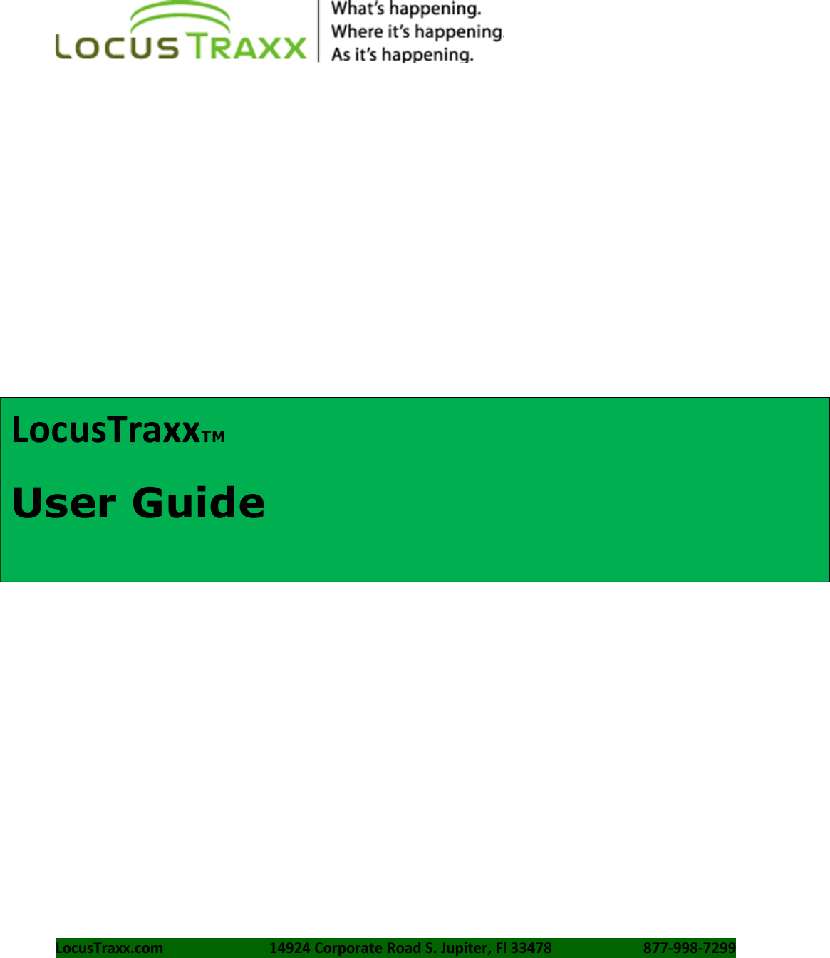 LocusTraxx.com    14924 Corporate Road S. Jupiter, Fl 33478    877-998-7299         LocusTraxxTM User Guide 