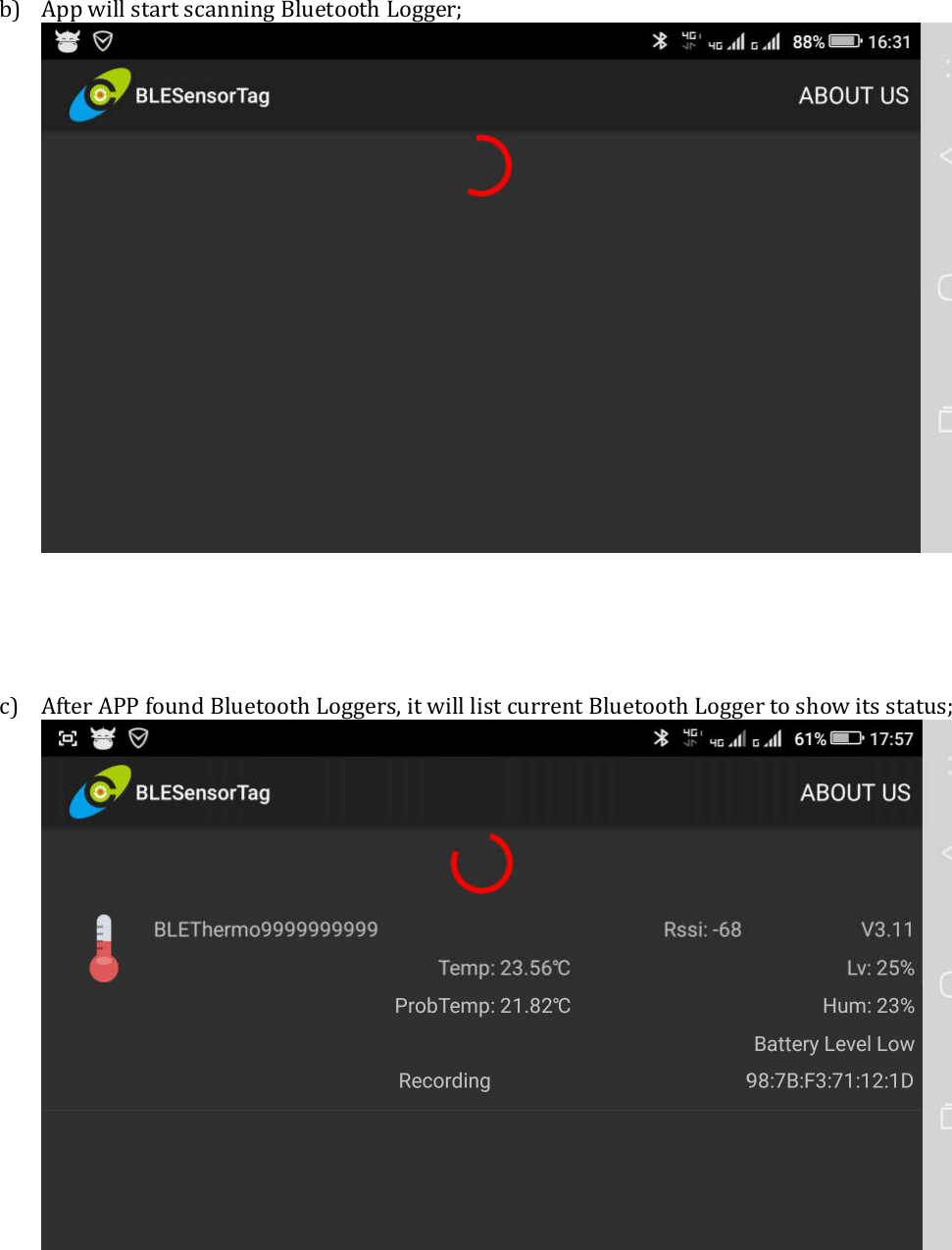 b) App will start scanning Bluetooth Logger;       c) After APP found Bluetooth Loggers, it will list current Bluetooth Logger to show its status;         