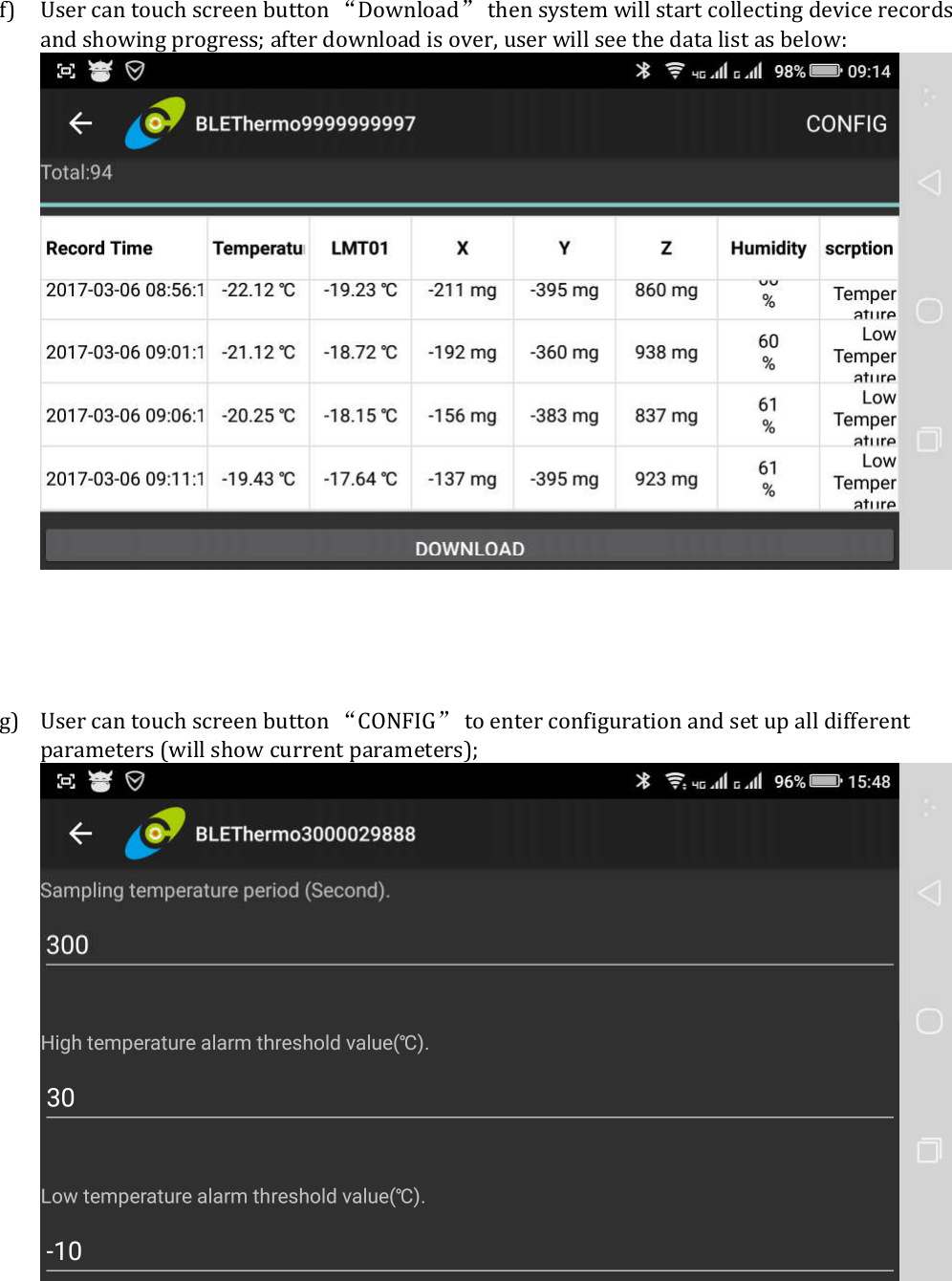 f) User can touch screen button “Download” then system will start collecting device records and showing progress; after download is over, user will see the data list as below:       g) User can touch screen button “CONFIG” to enter configuration and set up all different parameters (will show current parameters);       