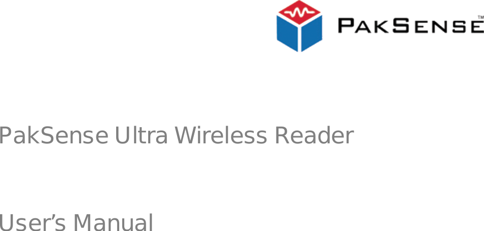 PakSense Ultra Wireless Reader  User’s Manual  