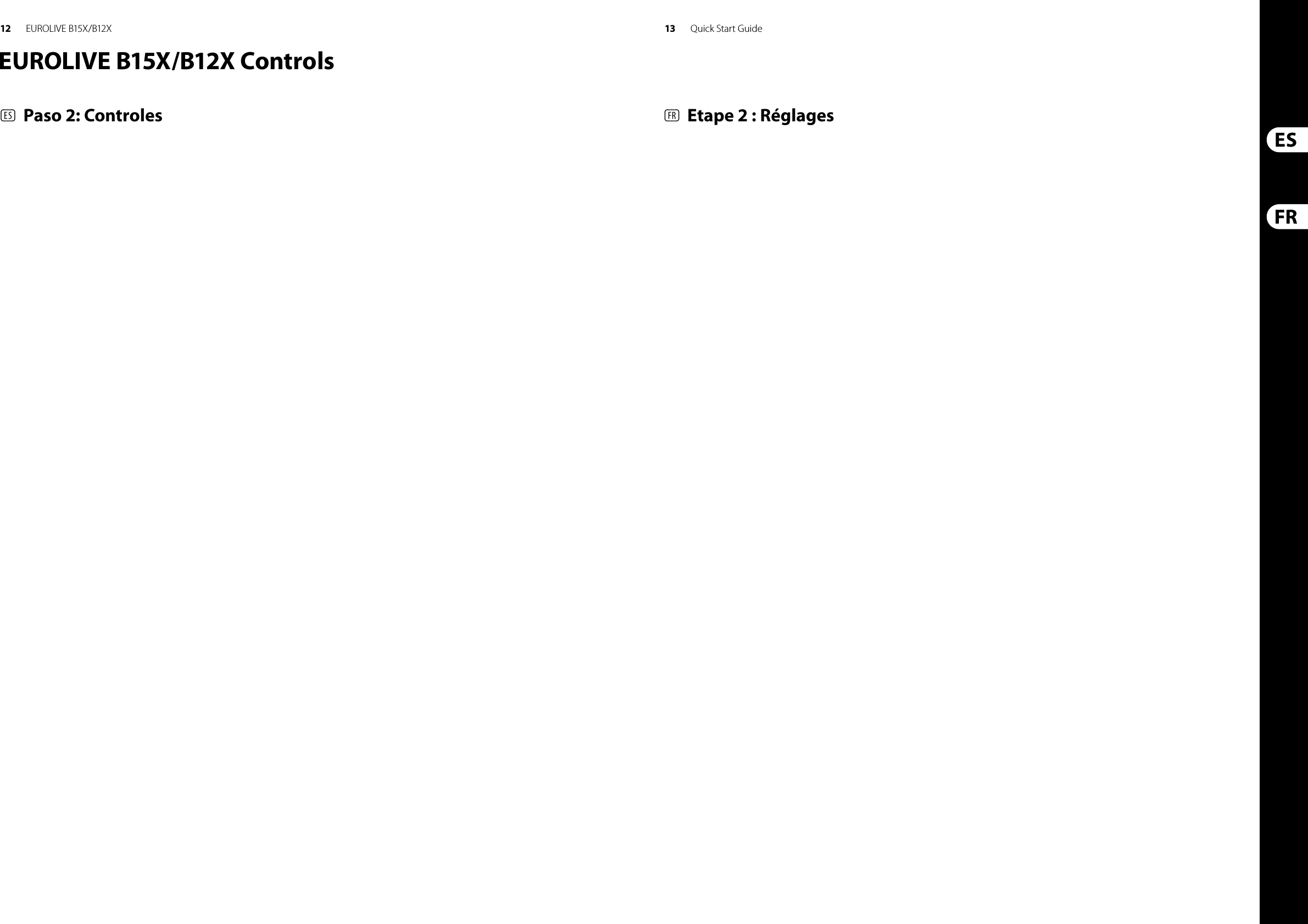 12 13EUROLIVE B15X/B12X Quick Start GuideEUROLIVE B15X/B12X Controls(ES)  Paso 2: Controles (FR)  Etape 2 : Réglages
