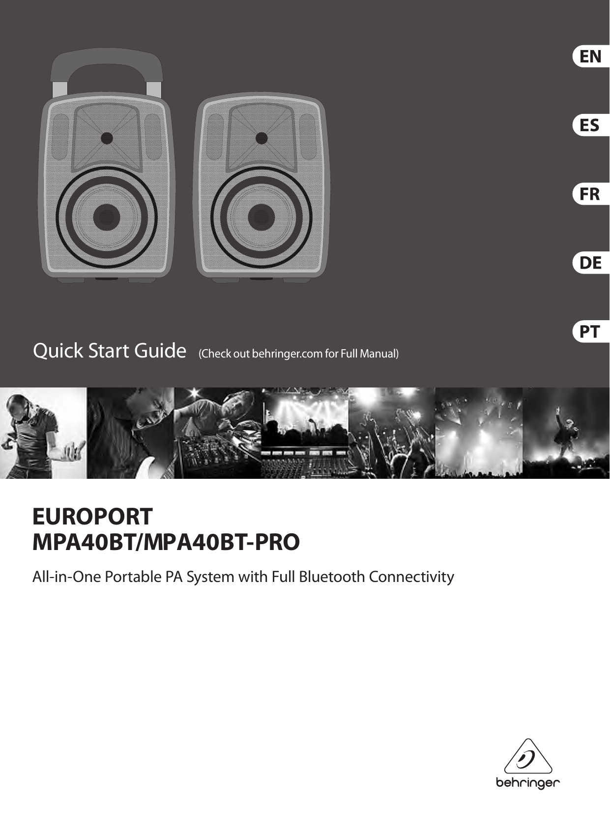 (Check out behringer.com for Full Manual)Quick Start GuideEUROPORT MPA40BT/MPA40BT-PROAll-in-One Portable PA System with Full Bluetooth Connectivity
