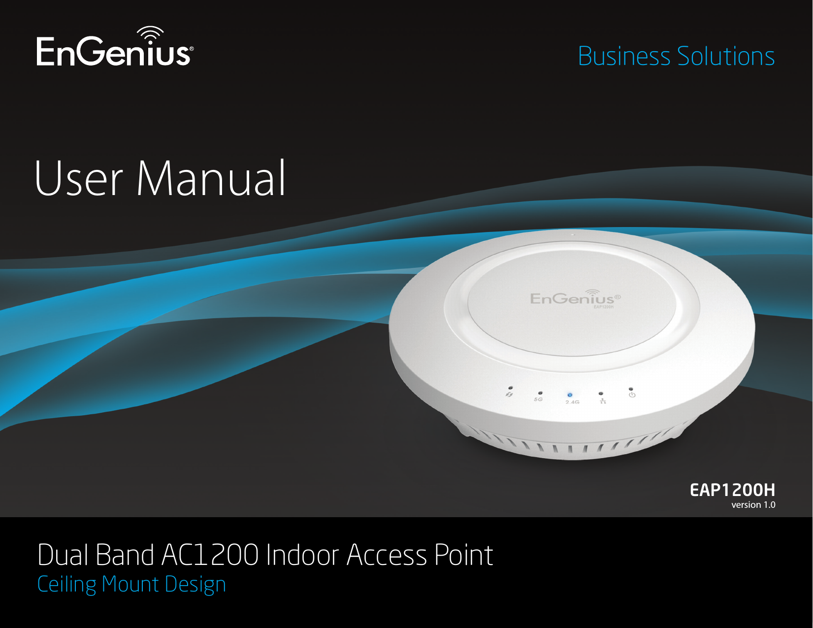User ManualBusiness SolutionsDual Band AC1200 Indoor Access PointCeiling Mount DesignEAP1200Hversion 1.0
