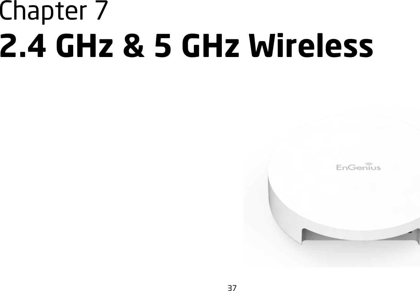 37Chapter 7 2.4 GHz &amp; 5 GHz Wireless