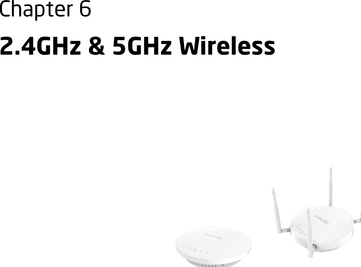 Chapter 6 2.4GHz &amp; 5GHz Wireless     