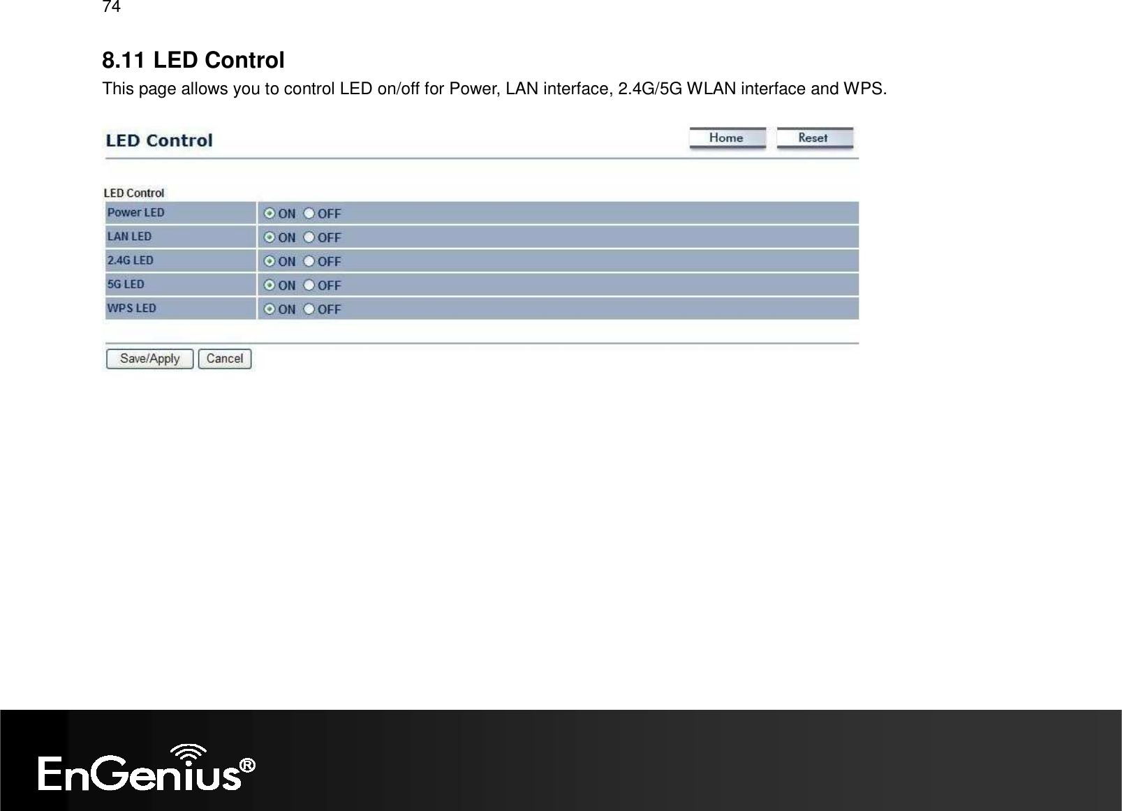 74  8.11 LED Control This page allows you to control LED on/off for Power, LAN interface, 2.4G/5G WLAN interface and WPS.    