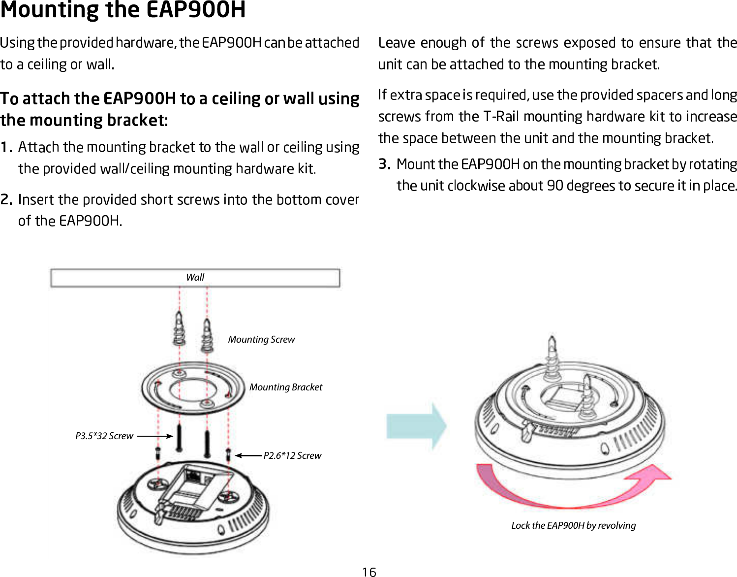 WallMounting ScrewLock the EAP900H by revolvingMounting BracketP2.6*12 ScrewP3.5*32 Screw