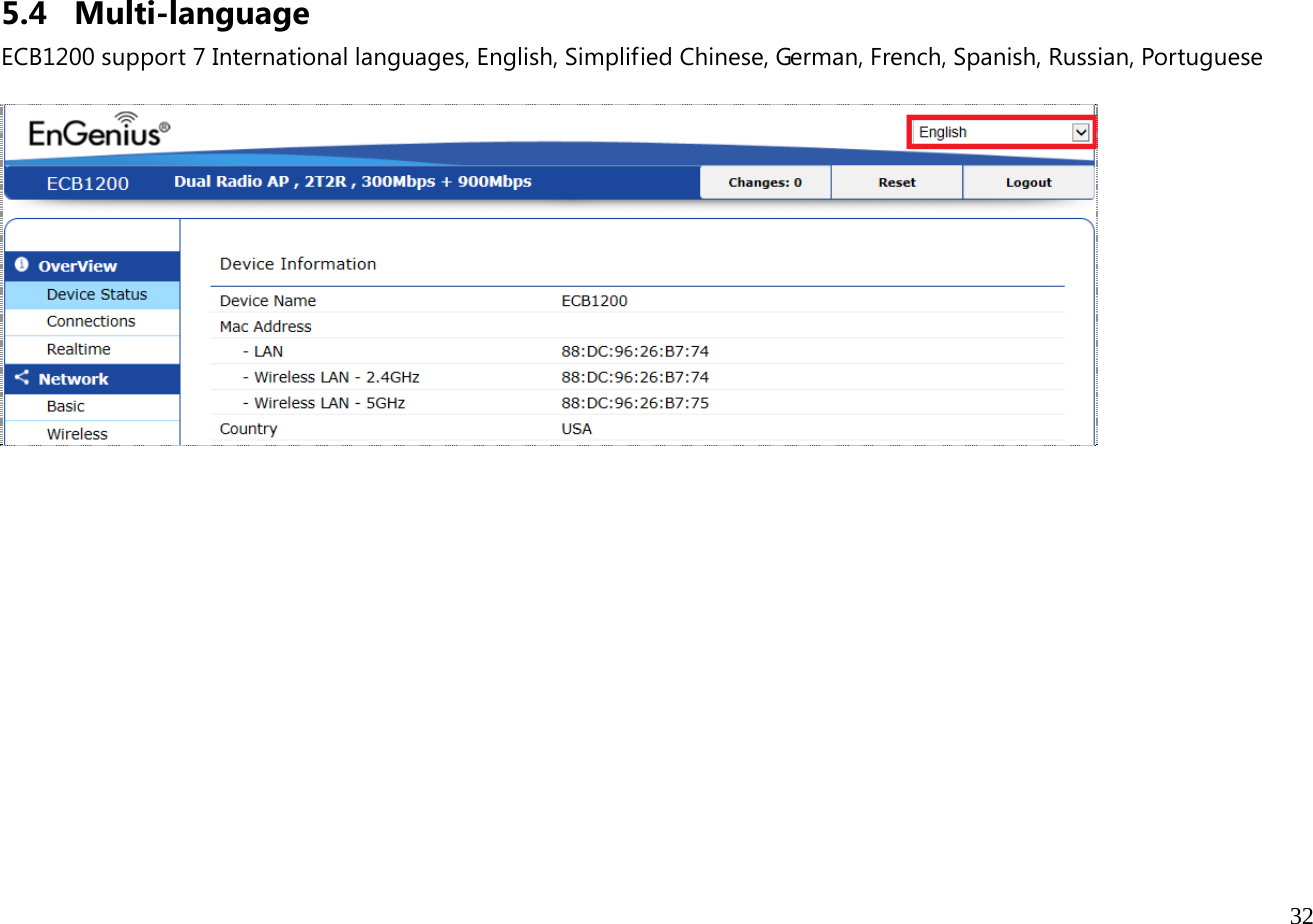  32   5.4 Multi-language ECB1200 support 7 International languages, English, Simplified Chinese, German, French, Spanish, Russian, Portuguese  