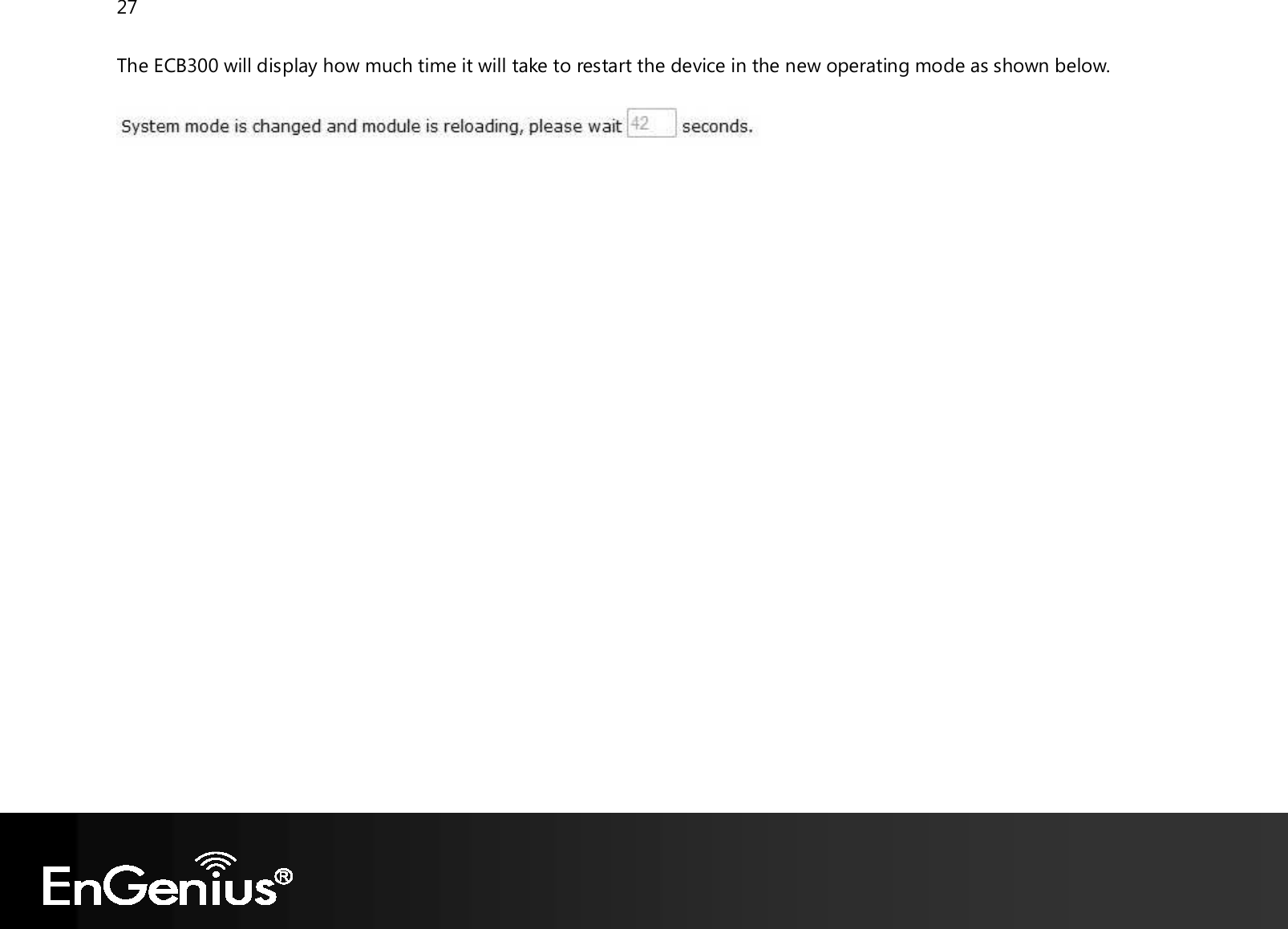 27  The ECB300 will display how much time it will take to restart the device in the new operating mode as shown below.     