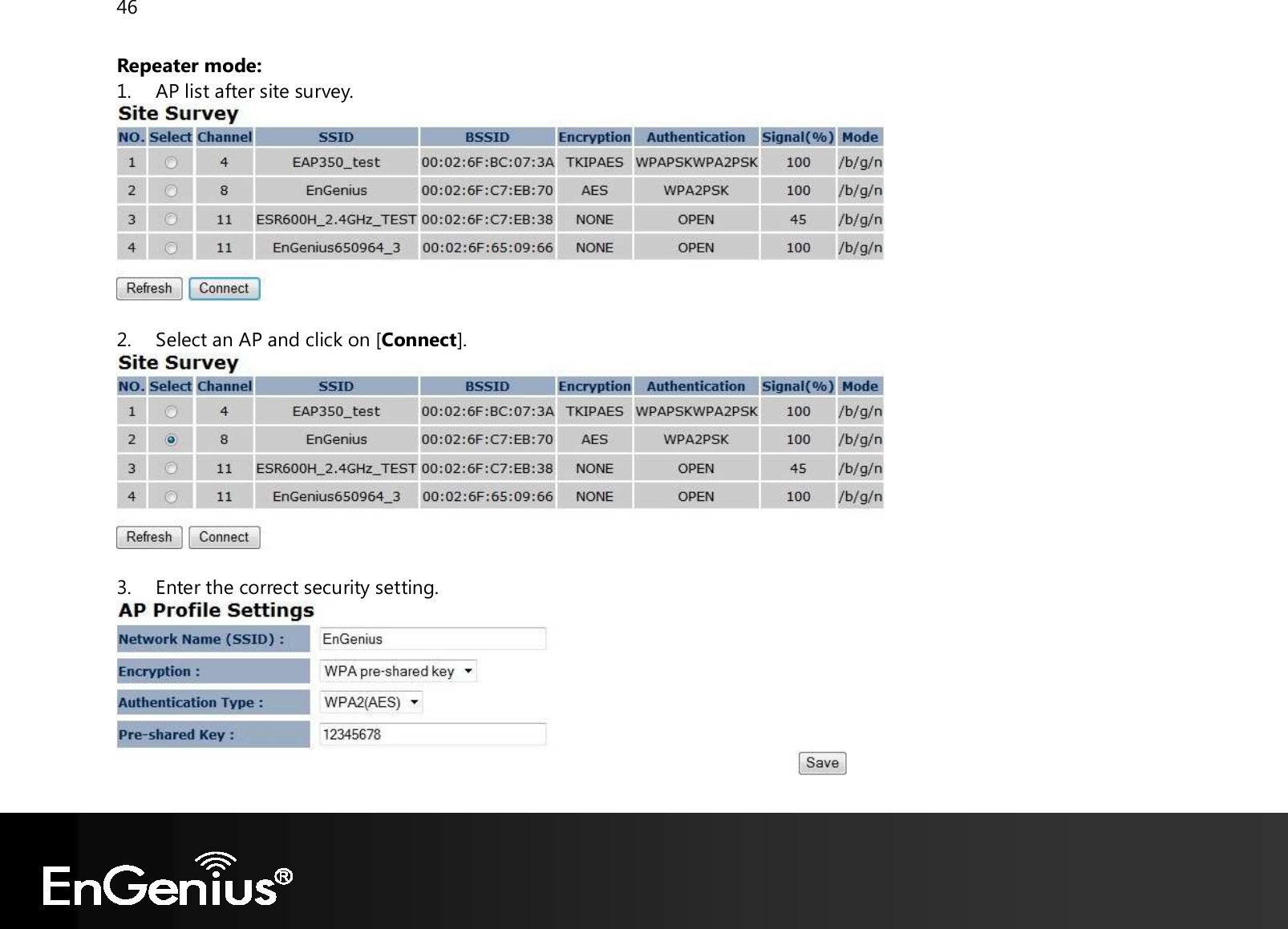 46  Repeater mode: 1. AP list after site survey.   2. Select an AP and click on [Connect].   3. Enter the correct security setting.  