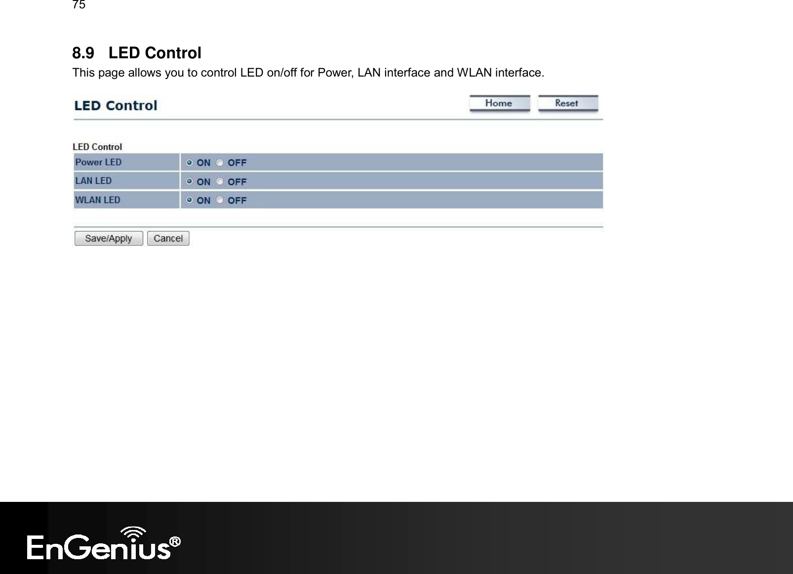 75  8.9  LED Control This page allows you to control LED on/off for Power, LAN interface and WLAN interface.     