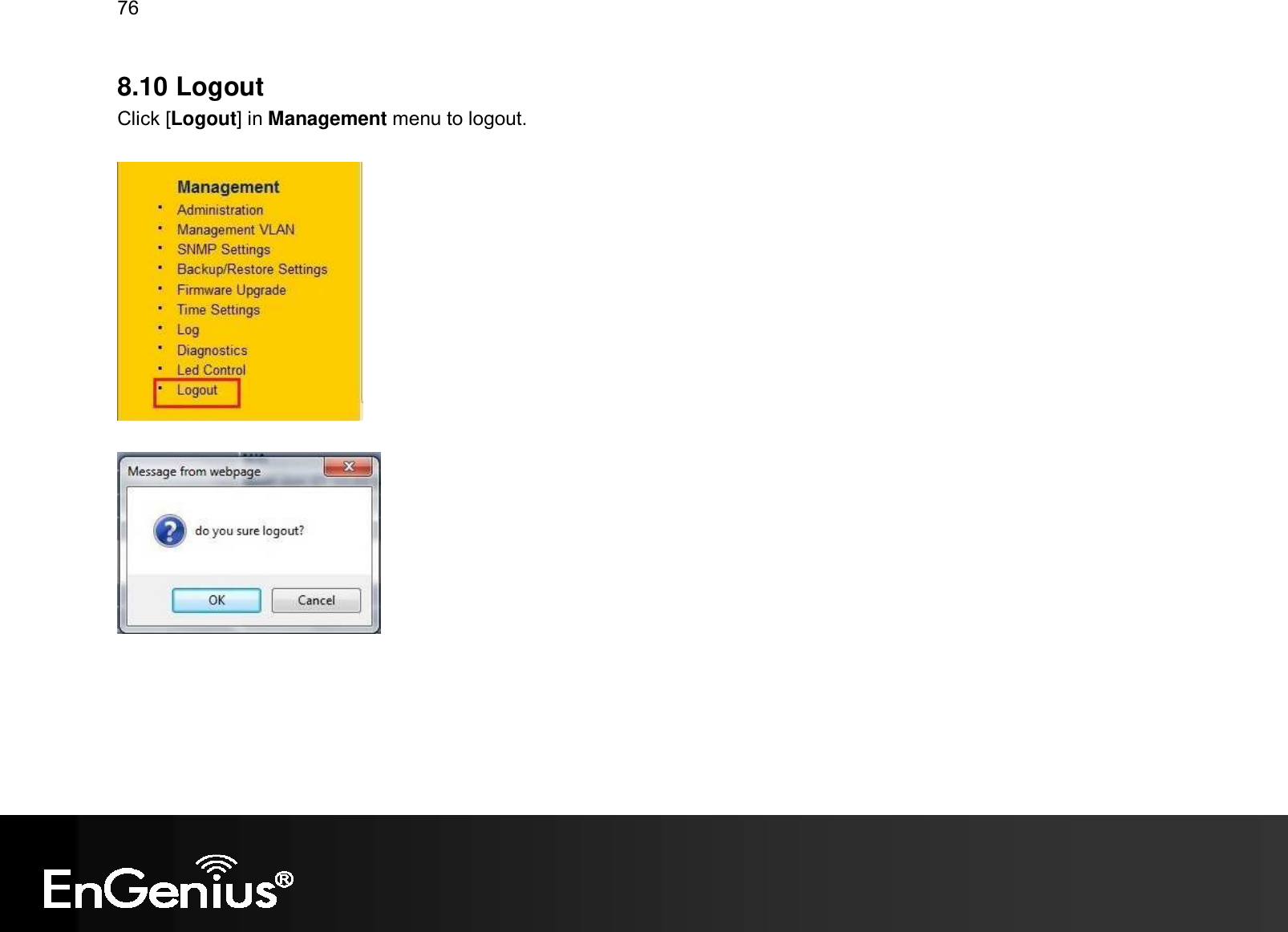 76  8.10 Logout Click [Logout] in Management menu to logout.       