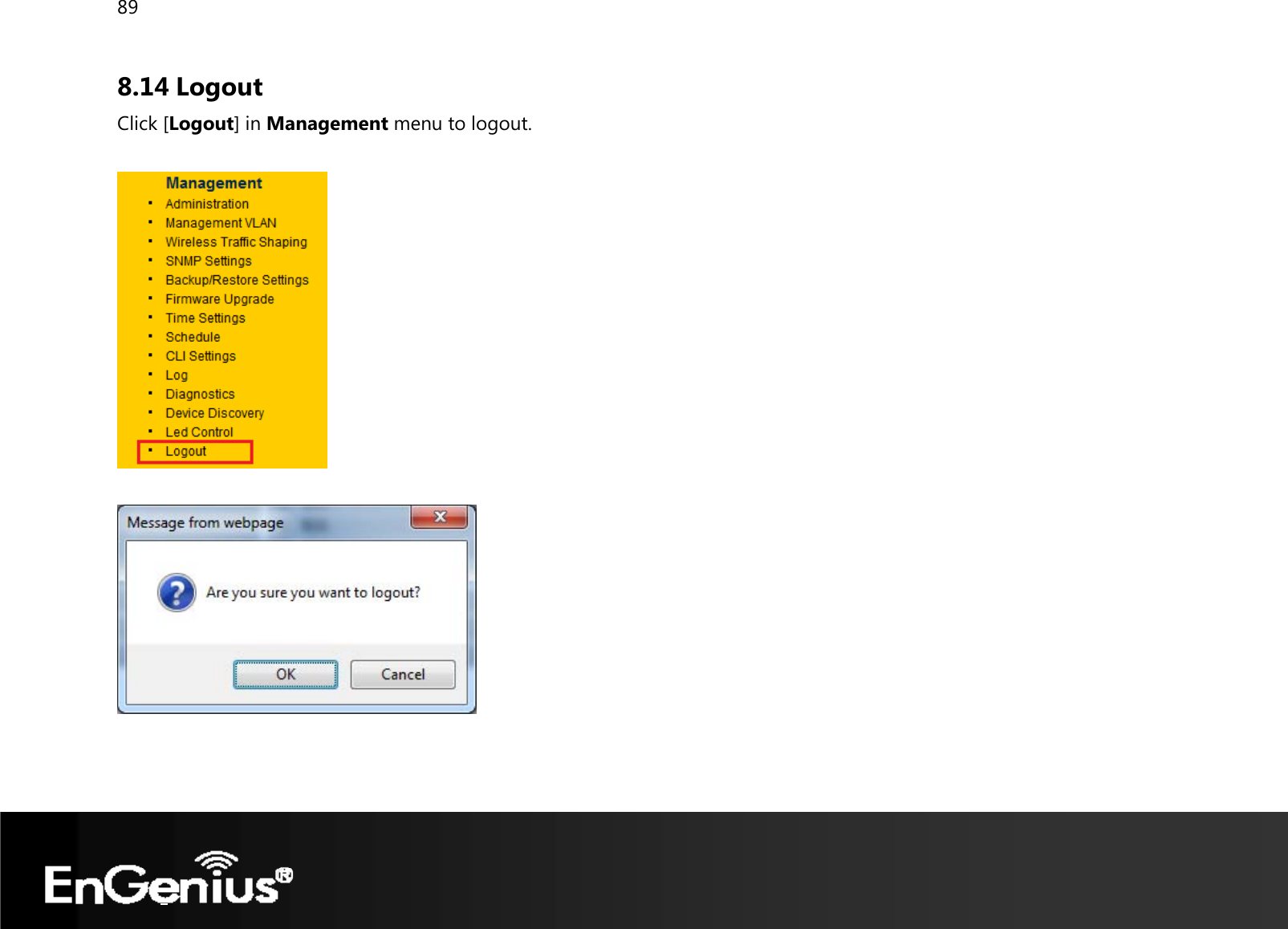 89  8.14 Logout Click [Logout] in Management menu to logout.      