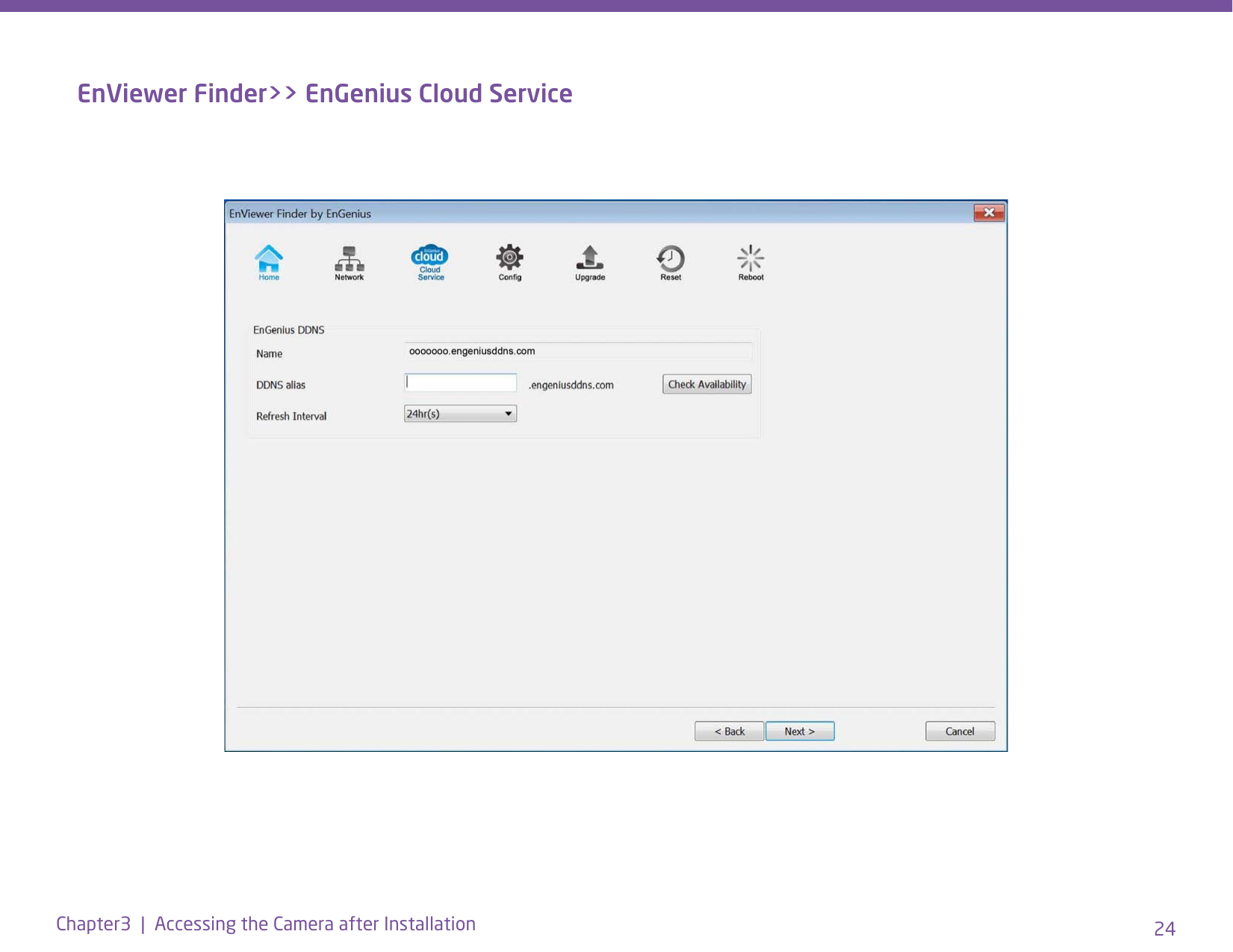 24Chapter3  |  Accessing the Camera after InstallationEnViewer Finder&gt;&gt; EnGenius Cloud Service