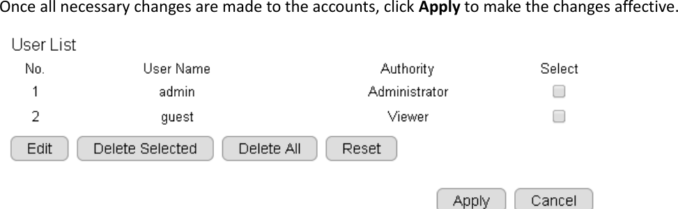  Once all necessary changes are made to the accounts, click Apply to make the changes affective.           