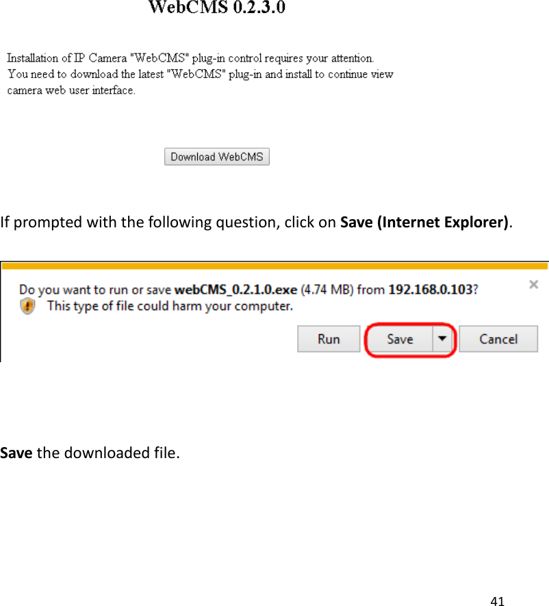 41    If prompted with the following question, click on Save (Internet Explorer).      Save the downloaded file. 