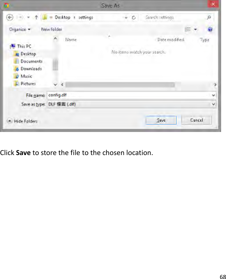 68    Click Save to store the file to the chosen location.  