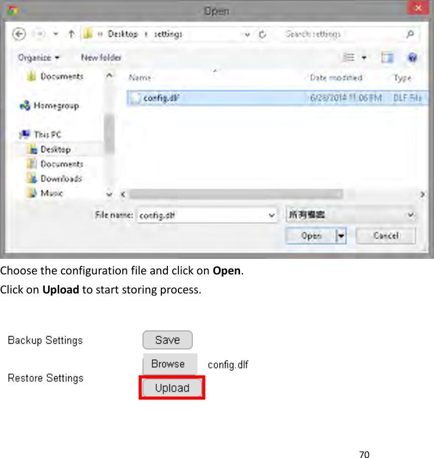 70   Choose the configuration file and click on Open.   Click on Upload to start storing process.    