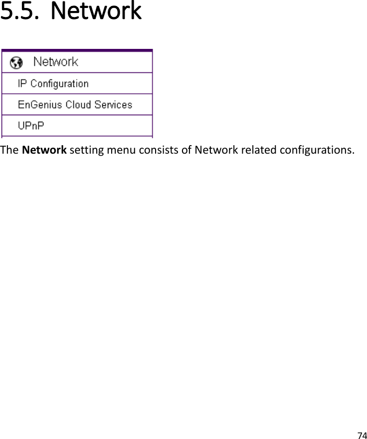 74  5.5. Network    The Network setting menu consists of Network related configurations.    