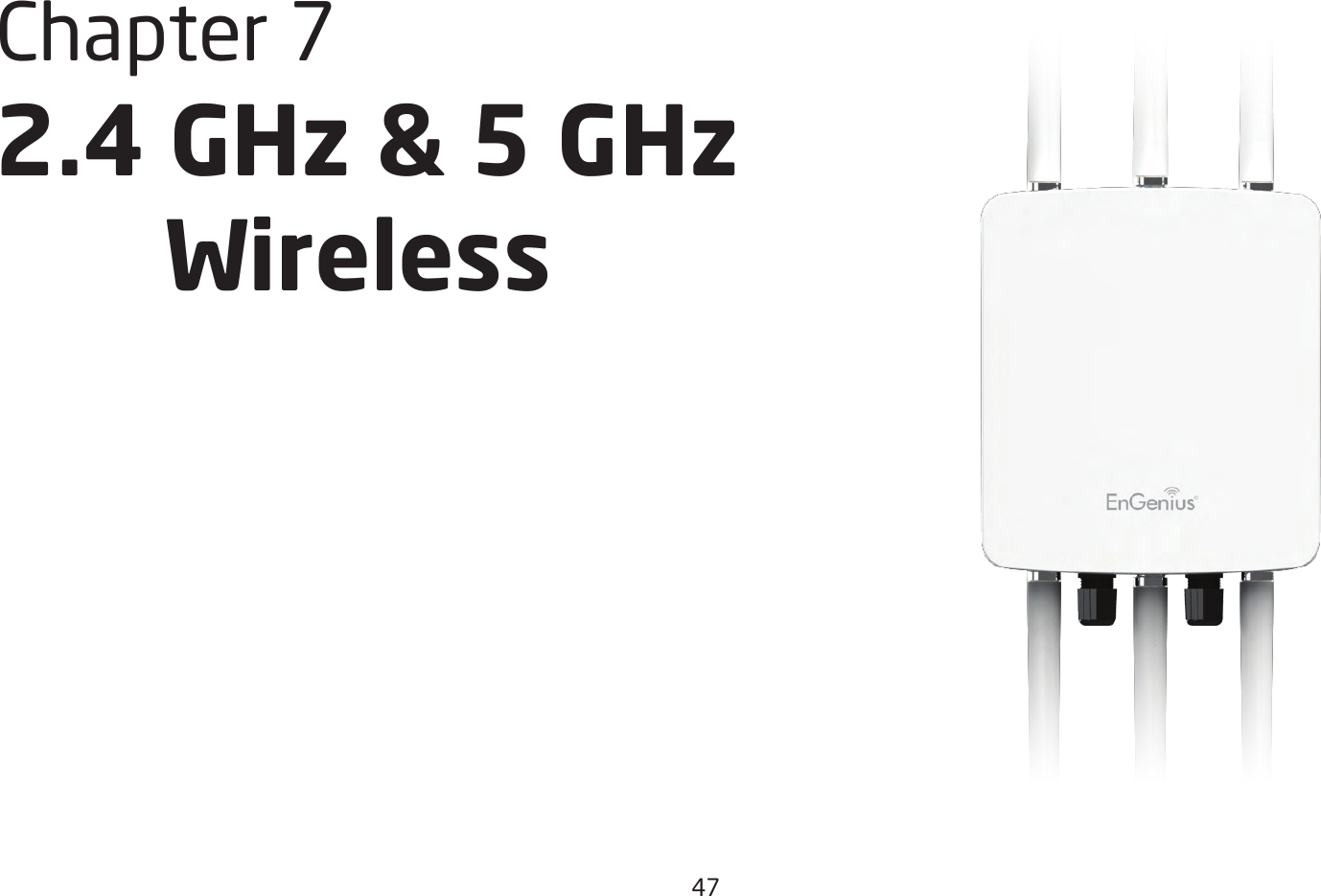 47Chapter 7 2.4 GHz &amp; 5 GHz    Wireless