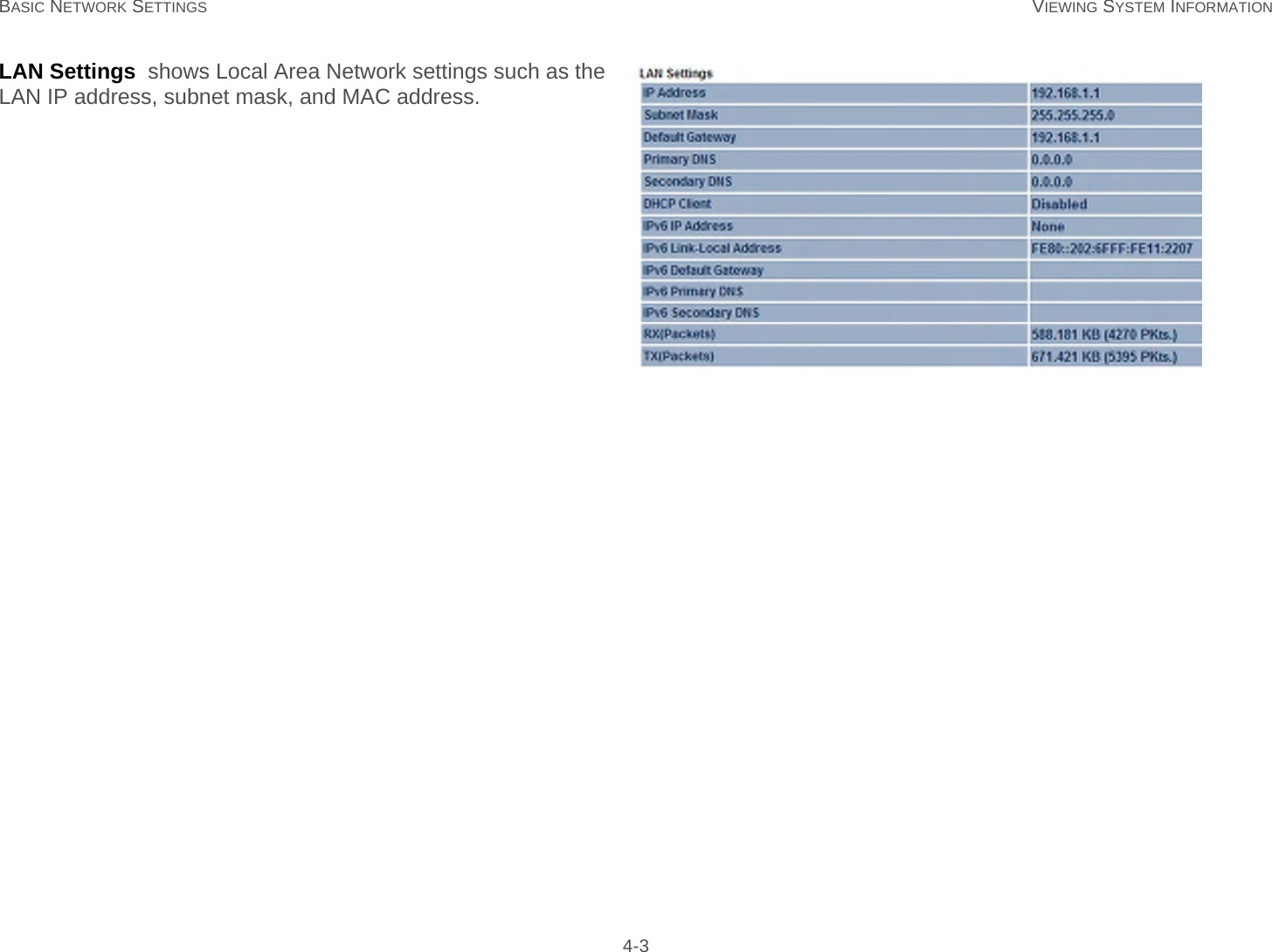 BASIC NETWORK SETTINGS VIEWING SYSTEM INFORMATION 4-3LAN Settings  shows Local Area Network settings such as the LAN IP address, subnet mask, and MAC address.