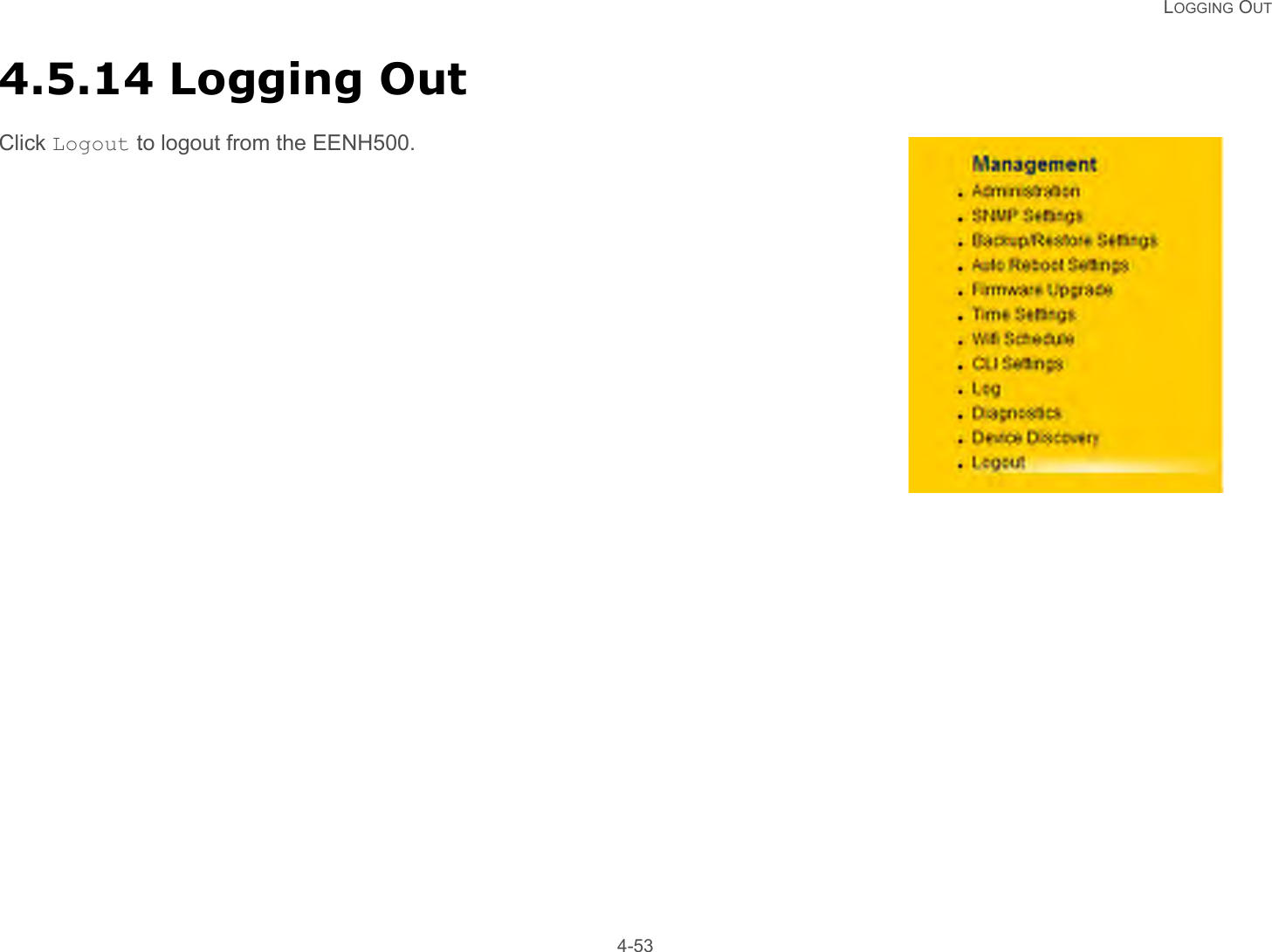   LOGGING OUT 4-534.5.14 Logging OutClick Logout to logout from the EENH500.