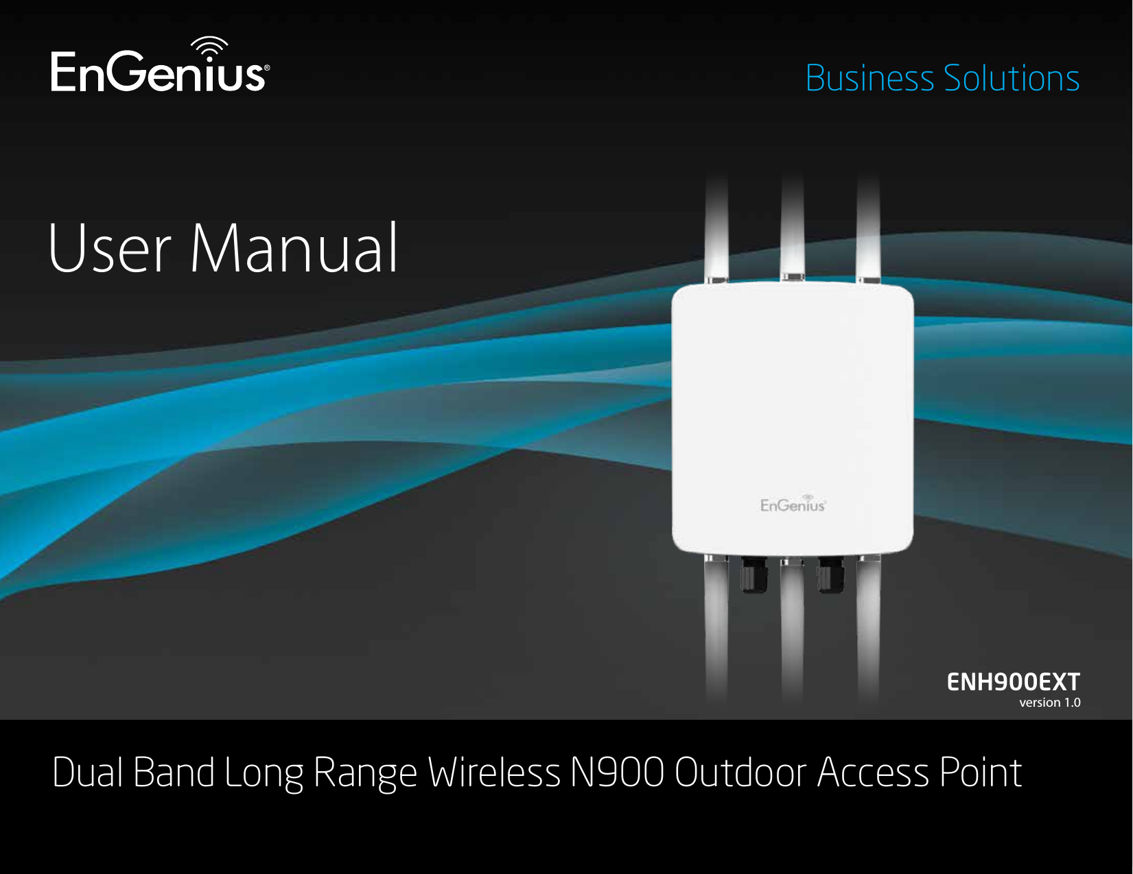 User ManualBusiness SolutionsDual Band Long Range Wireless N900 Outdoor Access Point ENH900EXTversion 1.0