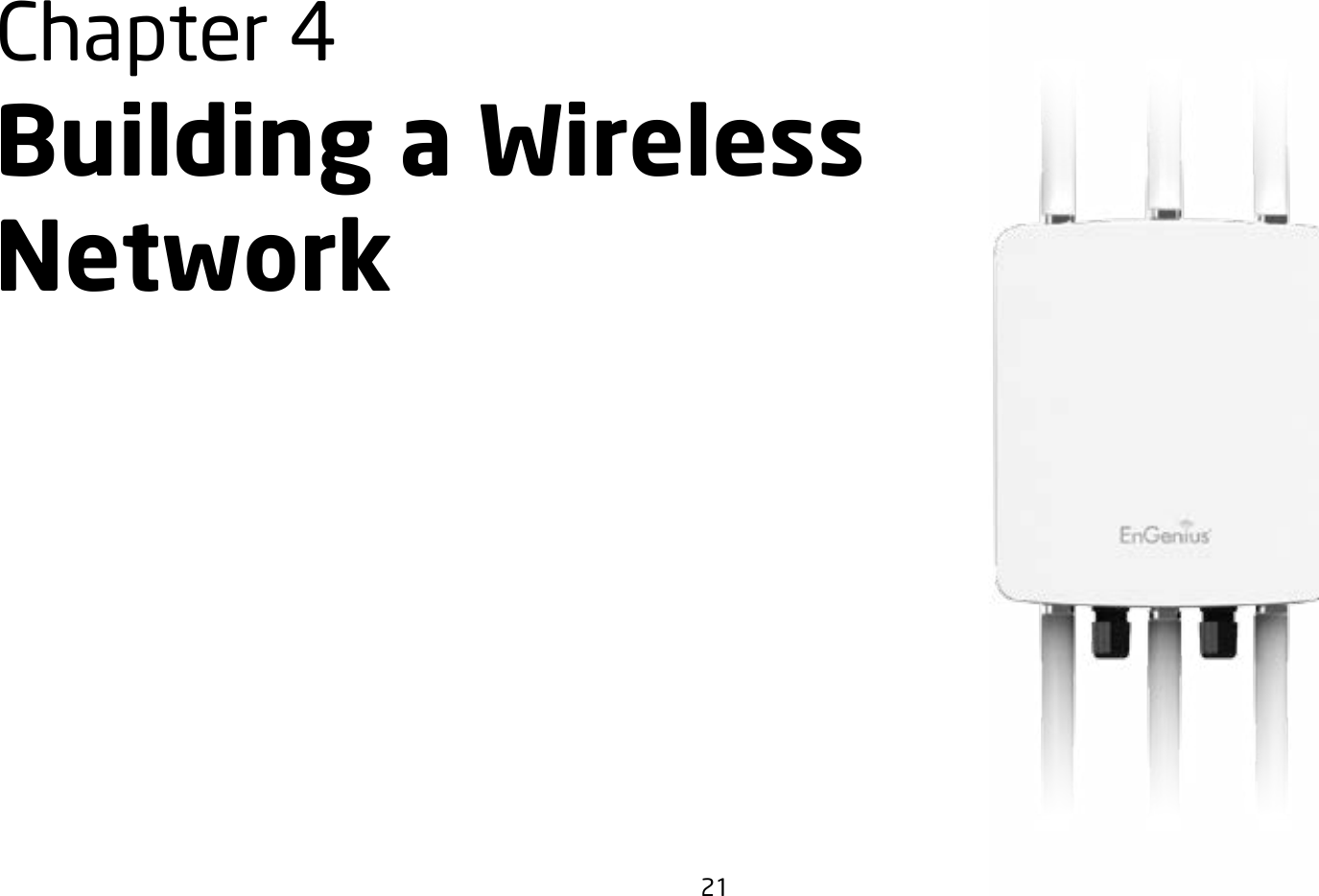 21Chapter 4 Building a Wireless  Network