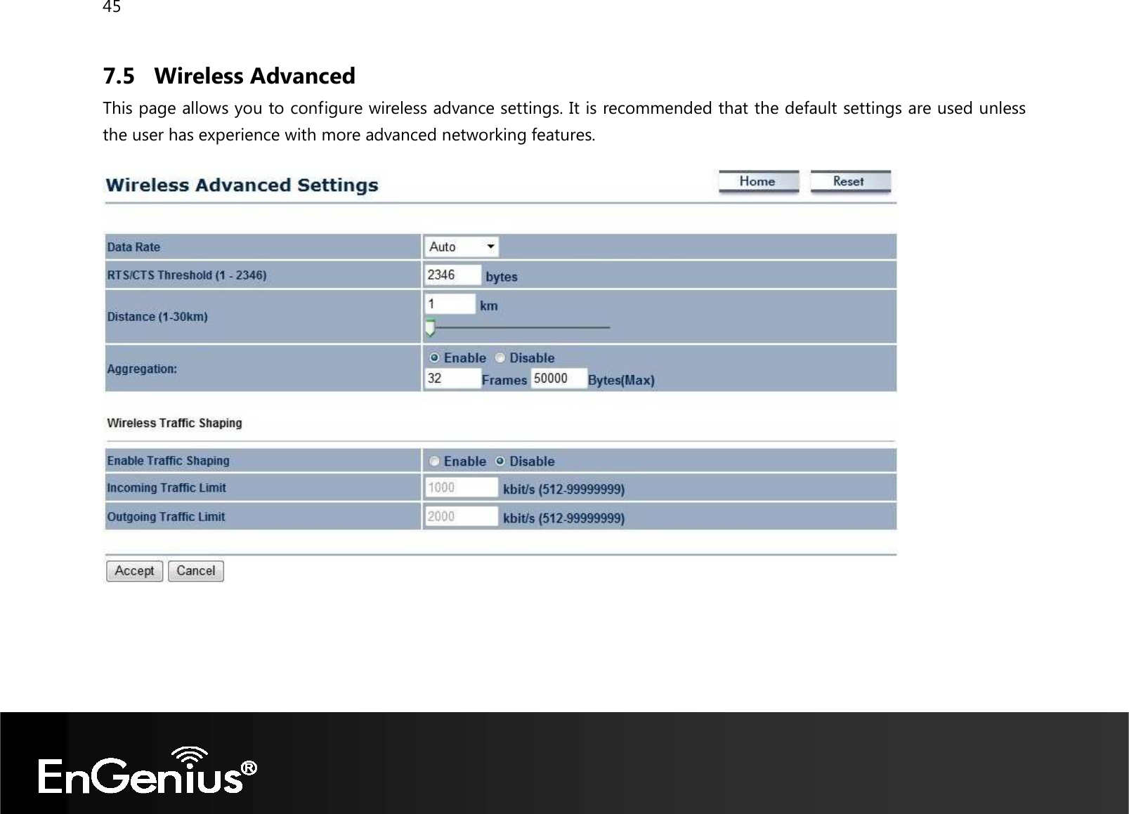 45  7.5 Wireless Advanced This page allows you to configure wireless advance settings. It is recommended that the default settings are used unless the user has experience with more advanced networking features.        