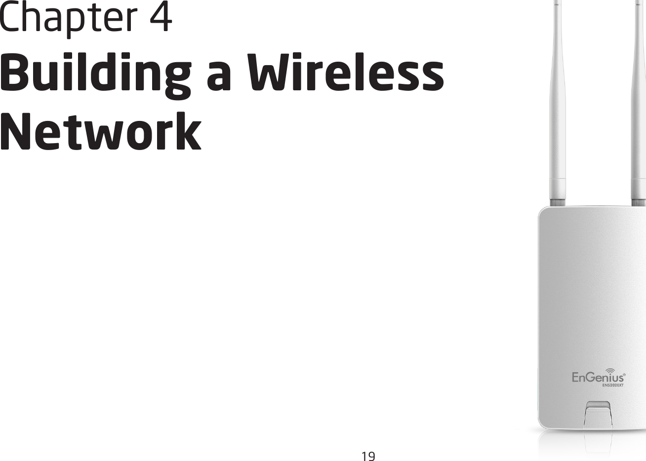 19Chapter 4 Building a Wireless  Network